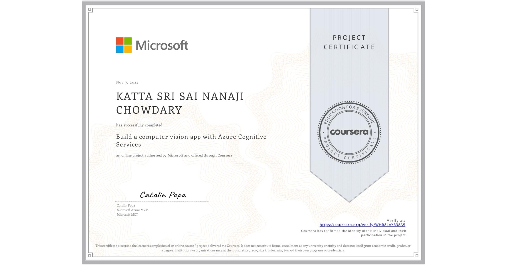 View certificate for KATTA SRI SAI NANAJI CHOWDARY  , Build a computer vision app with Azure Cognitive Services, an online non-credit course authorized by Microsoft and offered through Coursera