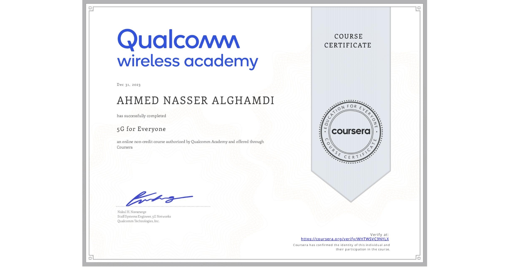 View certificate for AHMED NASSER ALGHAMDI, 5G for Everyone, an online non-credit course authorized by Qualcomm Academy and offered through Coursera