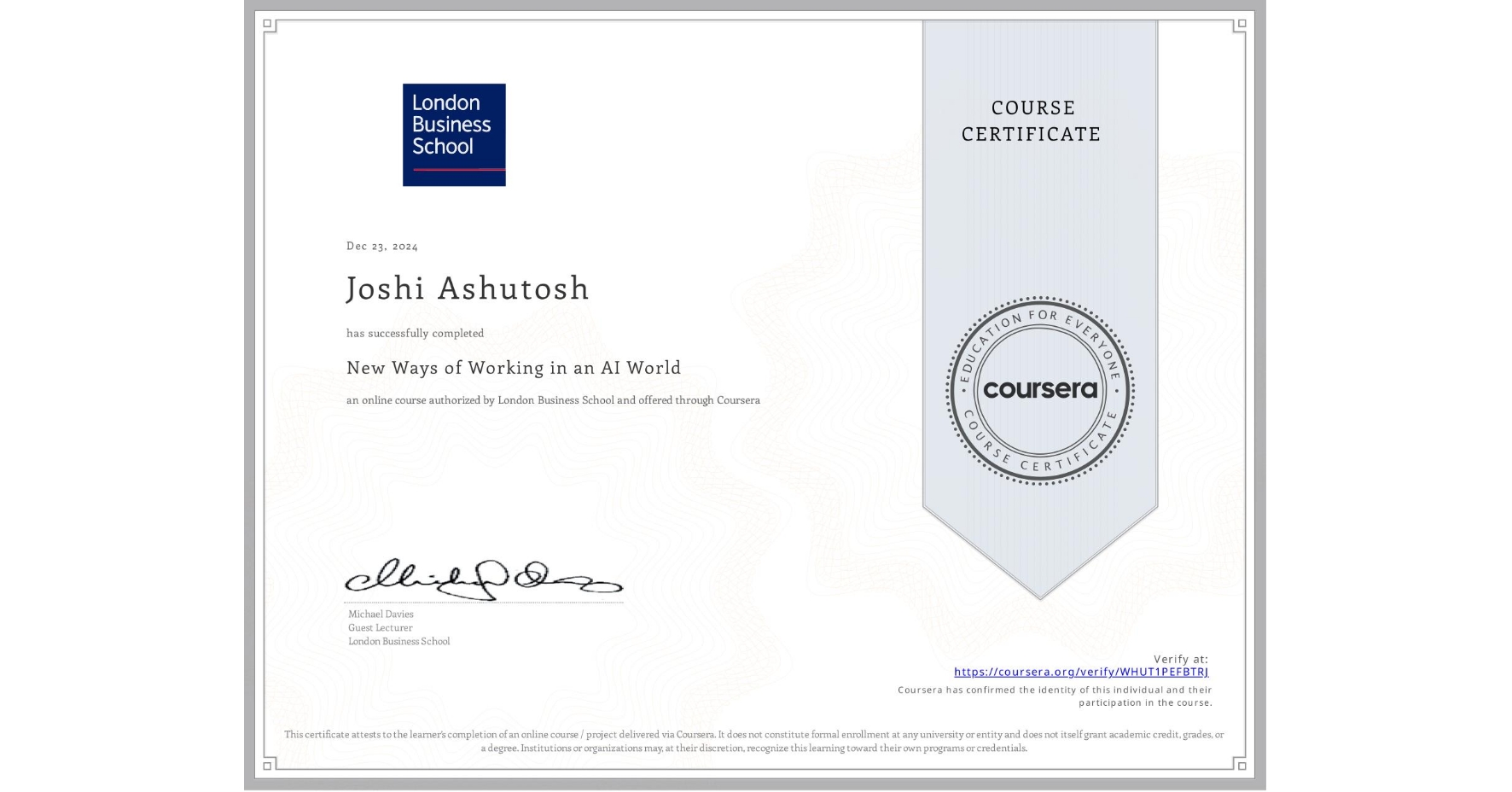 View certificate for Joshi Ashutosh, New Ways of Working in an AI World, an online non-credit course authorized by London Business School and offered through Coursera