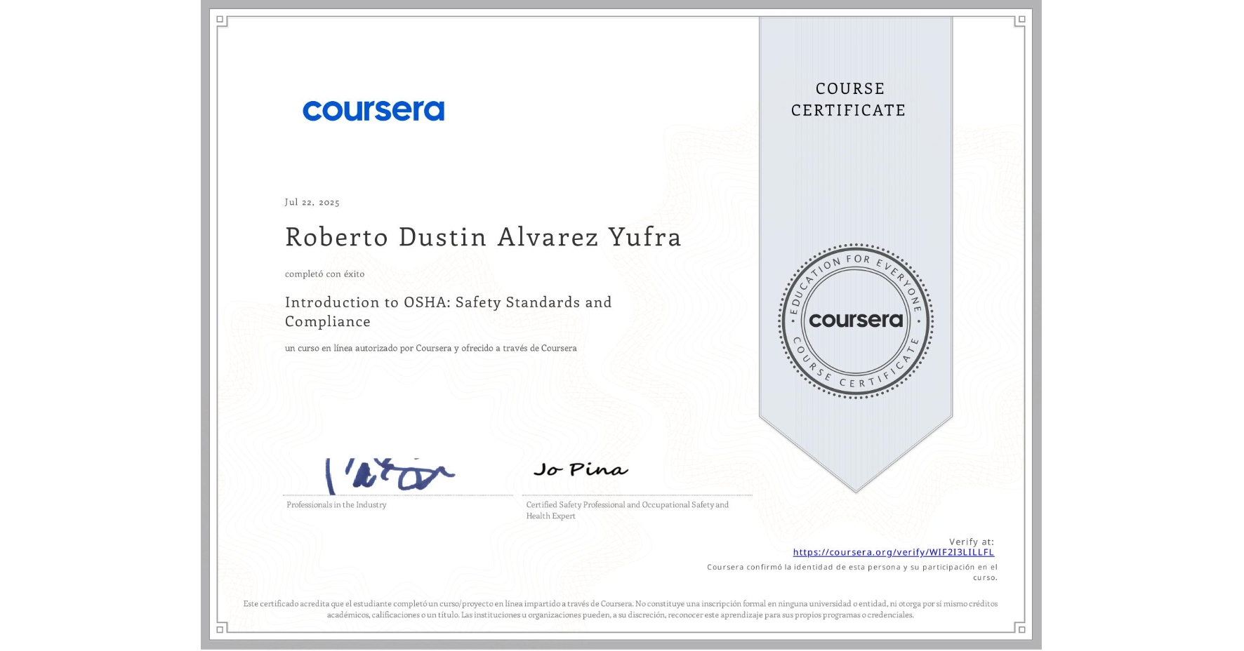 View certificate for Roberto Dustin Alvarez Yufra, Introduction to OSHA: Safety Standards and Compliance, an online non-credit course authorized by Coursera and offered through Coursera