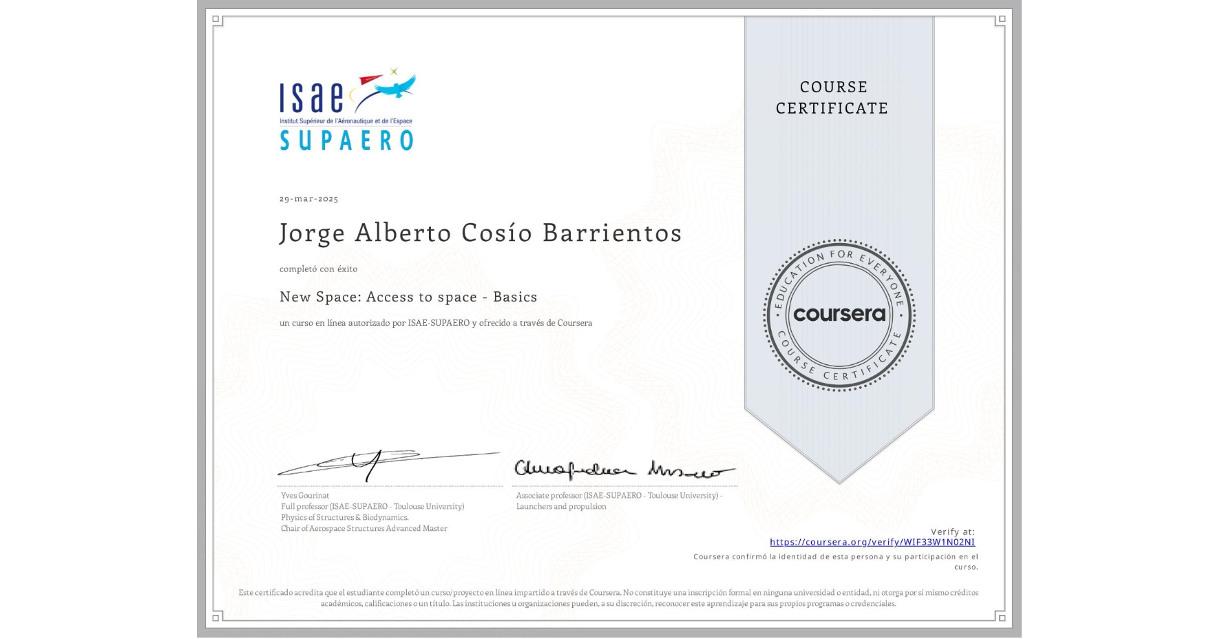 View certificate for Jorge Alberto Cosío Barrientos, New Space: Access to space - Basics, an online non-credit course authorized by ISAE-SUPAERO and offered through Coursera