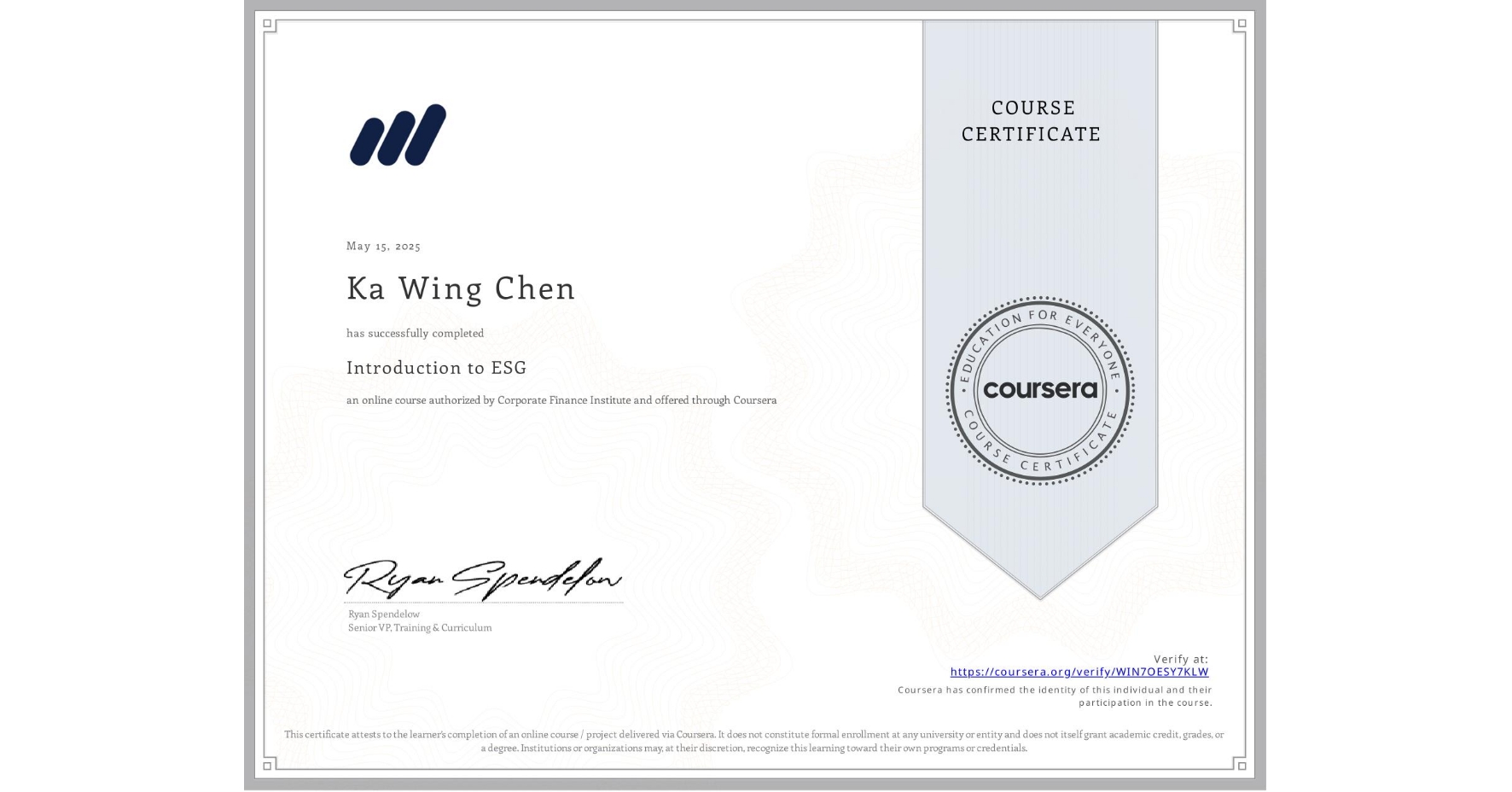 View certificate for Ka Wing  Chen, Introduction to ESG, an online non-credit course authorized by Corporate Finance Institute and offered through Coursera