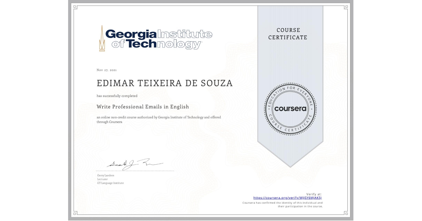 View certificate for EDIMAR TEIXEIRA  DE SOUZA, Write Professional Emails in English, an online non-credit course authorized by Georgia Institute of Technology and offered through Coursera