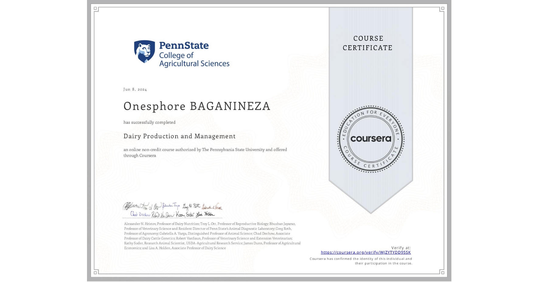 View certificate for Onesphore BAGANINEZA , Dairy Production and Management, an online non-credit course authorized by The Pennsylvania State University and offered through Coursera