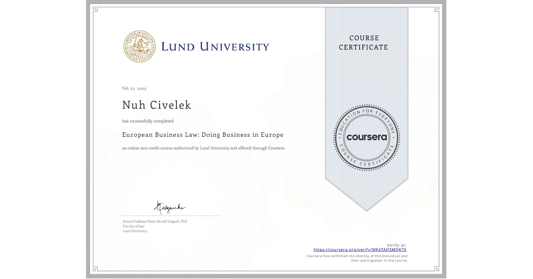 View certificate for Nuh Civelek, European Business Law: Doing Business in Europe, an online non-credit course authorized by Lund University and offered through Coursera