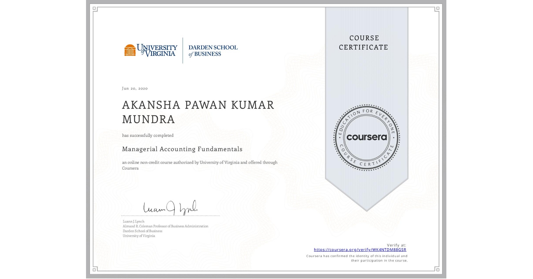 View certificate for AKANSHA PAWAN KUMAR  MUNDRA, Managerial Accounting Fundamentals, an online non-credit course authorized by University of Virginia and offered through Coursera