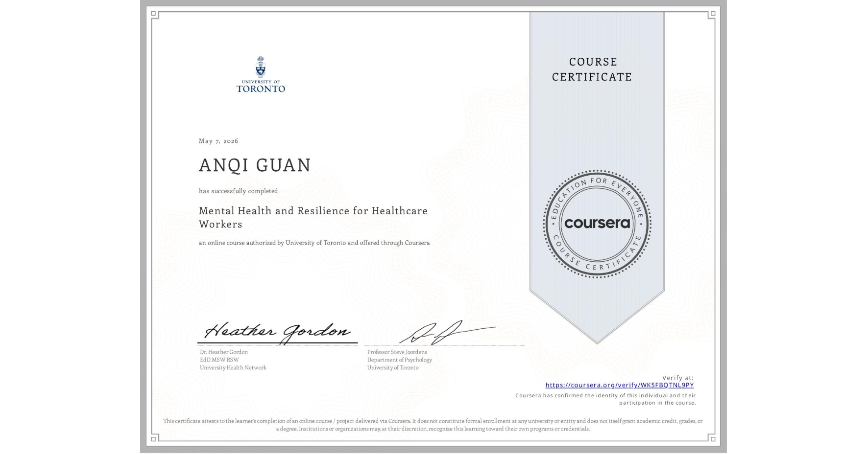 View certificate for ANQI GUAN, Mental Health and Resilience for Healthcare Workers, an online non-credit course authorized by University of Toronto and offered through Coursera