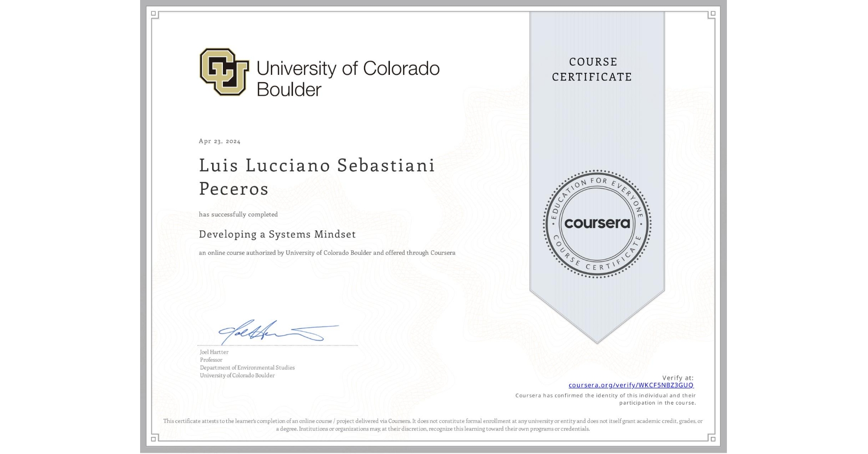 View certificate for Luis Lucciano Sebastiani Peceros, Developing a Systems Mindset, an online non-credit course authorized by University of Colorado Boulder and offered through Coursera