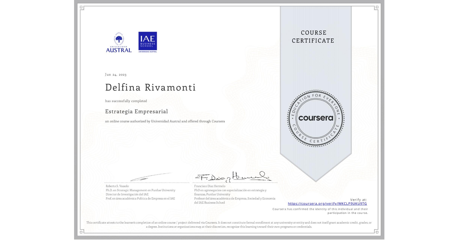 View certificate for Delfina Rivamonti, Estrategia Empresarial, an online non-credit course authorized by Universidad Austral and offered through Coursera