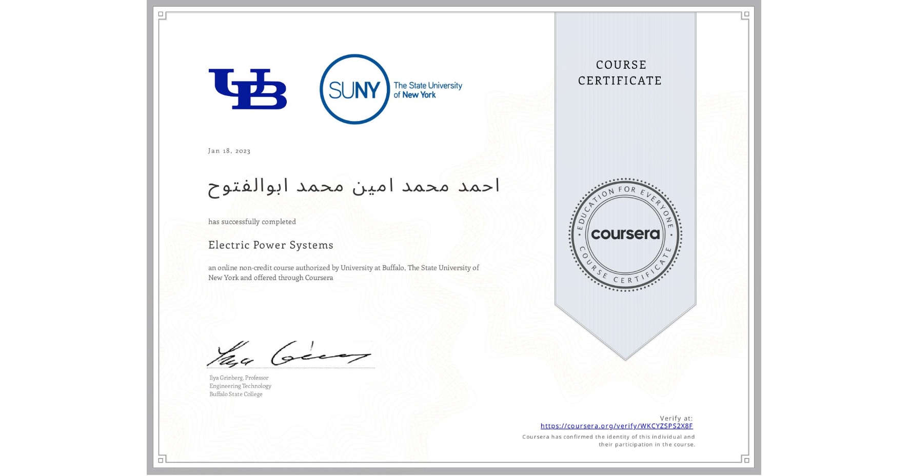 View certificate for احمد محمد امین محمد ابوالفتوح, Electric Power Systems, an online non-credit course authorized by University at Buffalo & The State University of New York and offered through Coursera
