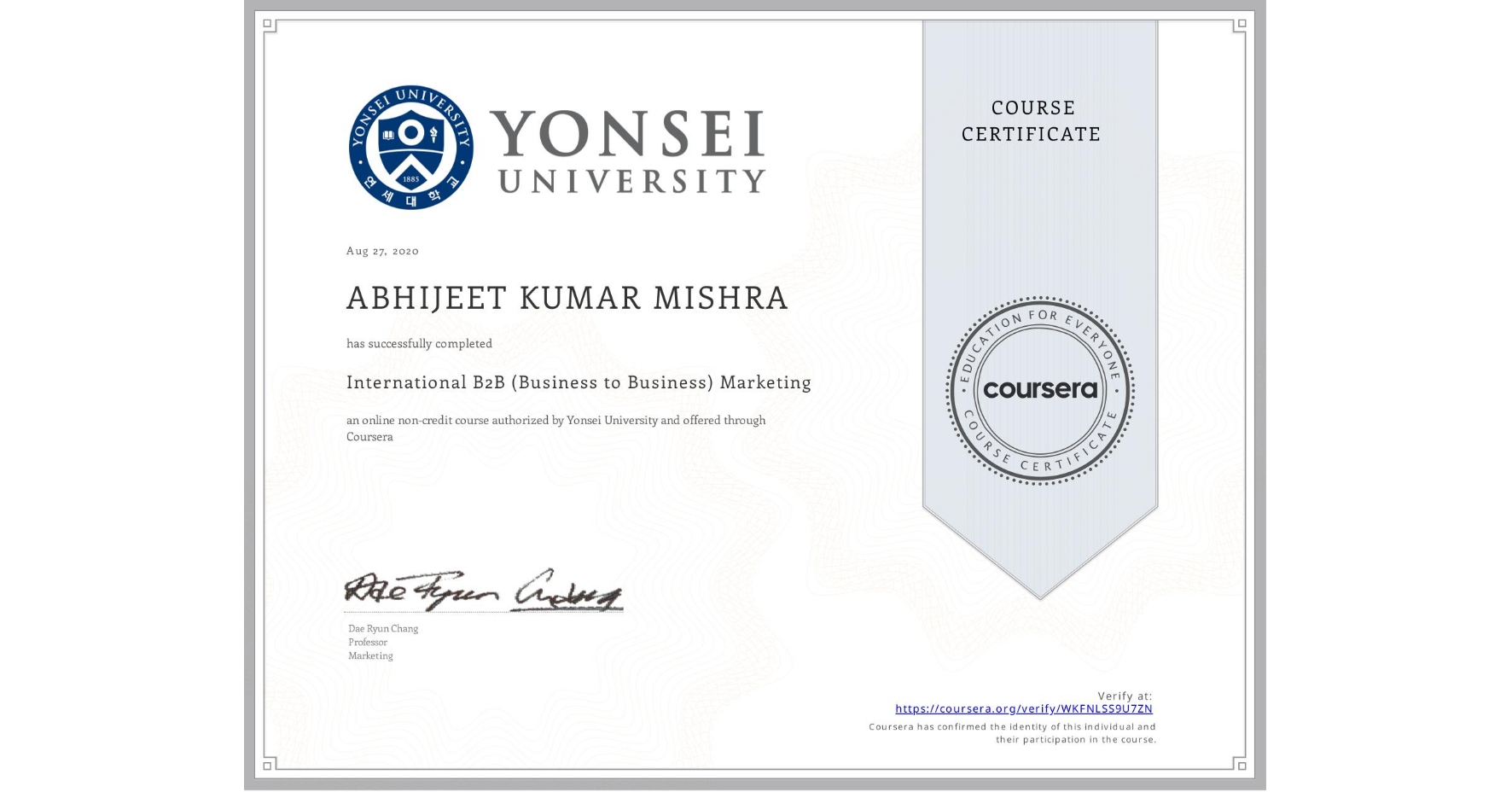 View certificate for ABHIJEET KUMAR  MISHRA, International B2B (Business to Business) Marketing, an online non-credit course authorized by Yonsei University and offered through Coursera