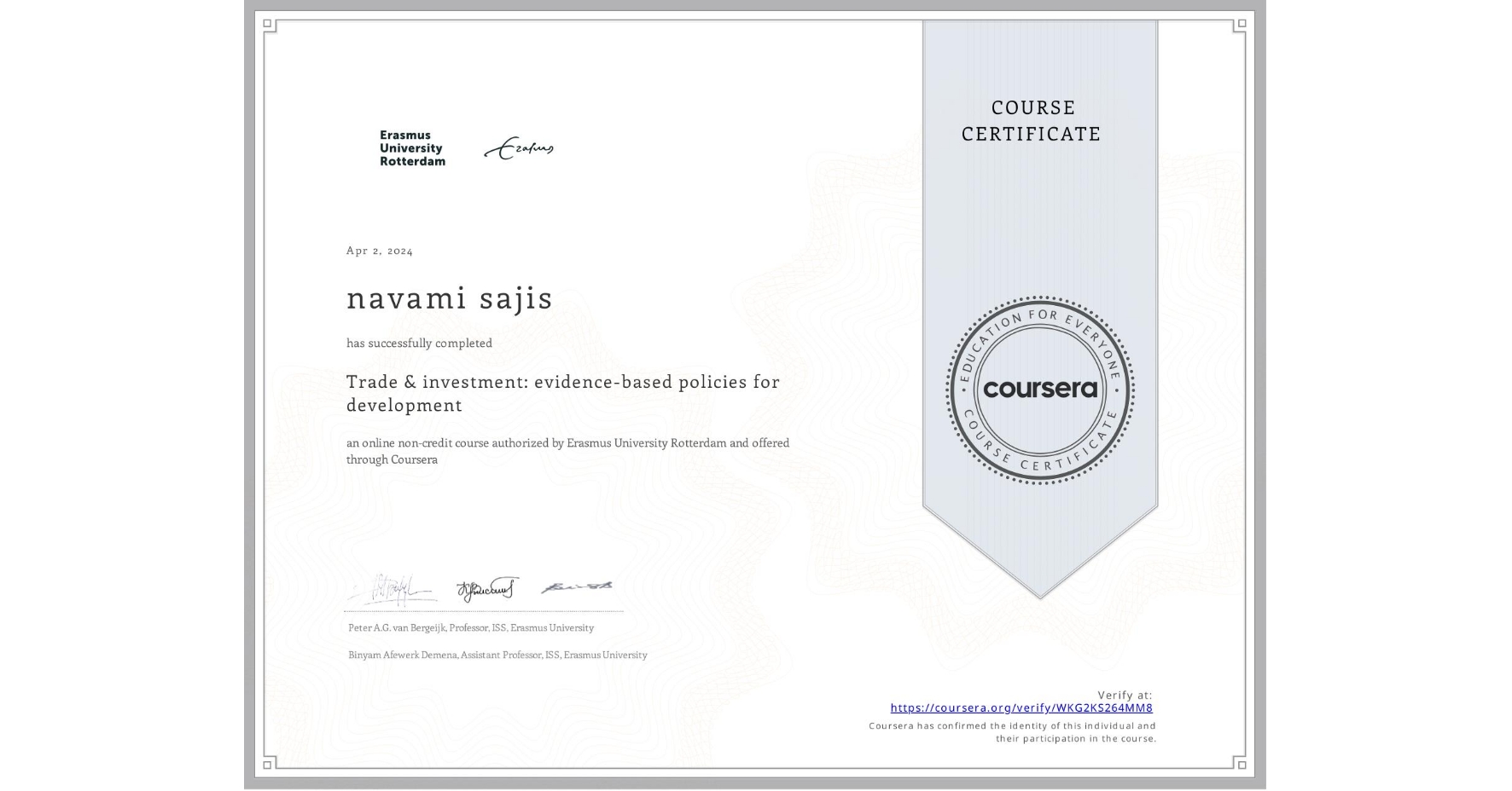 View certificate for navami sajis, Trade & investment:  evidence-based policies for development, an online non-credit course authorized by Erasmus University Rotterdam and offered through Coursera