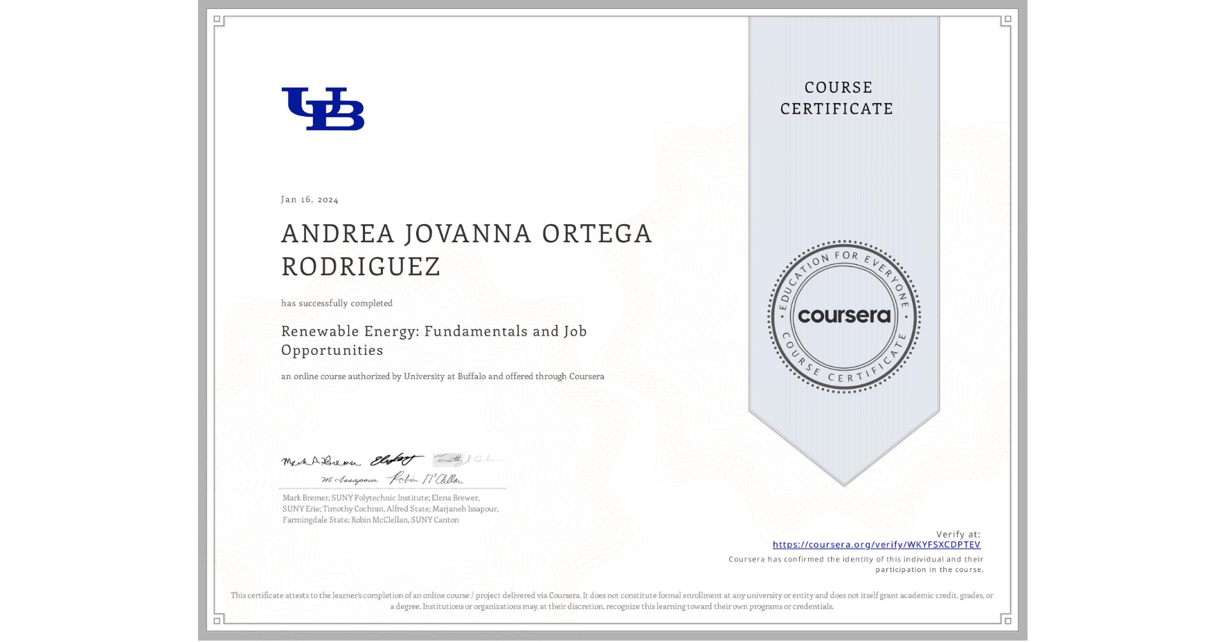View certificate for ANDREA JOVANNA ORTEGA RODRIGUEZ , Renewable Energy: Fundamentals and Job Opportunities, an online non-credit course authorized by University at Buffalo and offered through Coursera