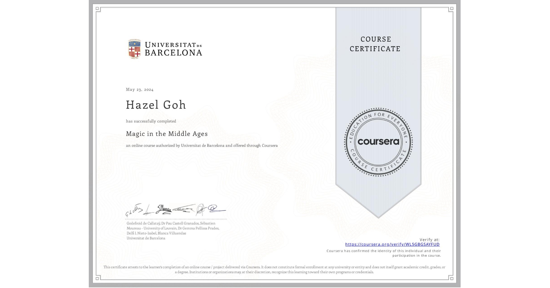 View certificate for Hazel Goh, Magic in the Middle Ages, an online non-credit course authorized by Universitat de Barcelona and offered through Coursera