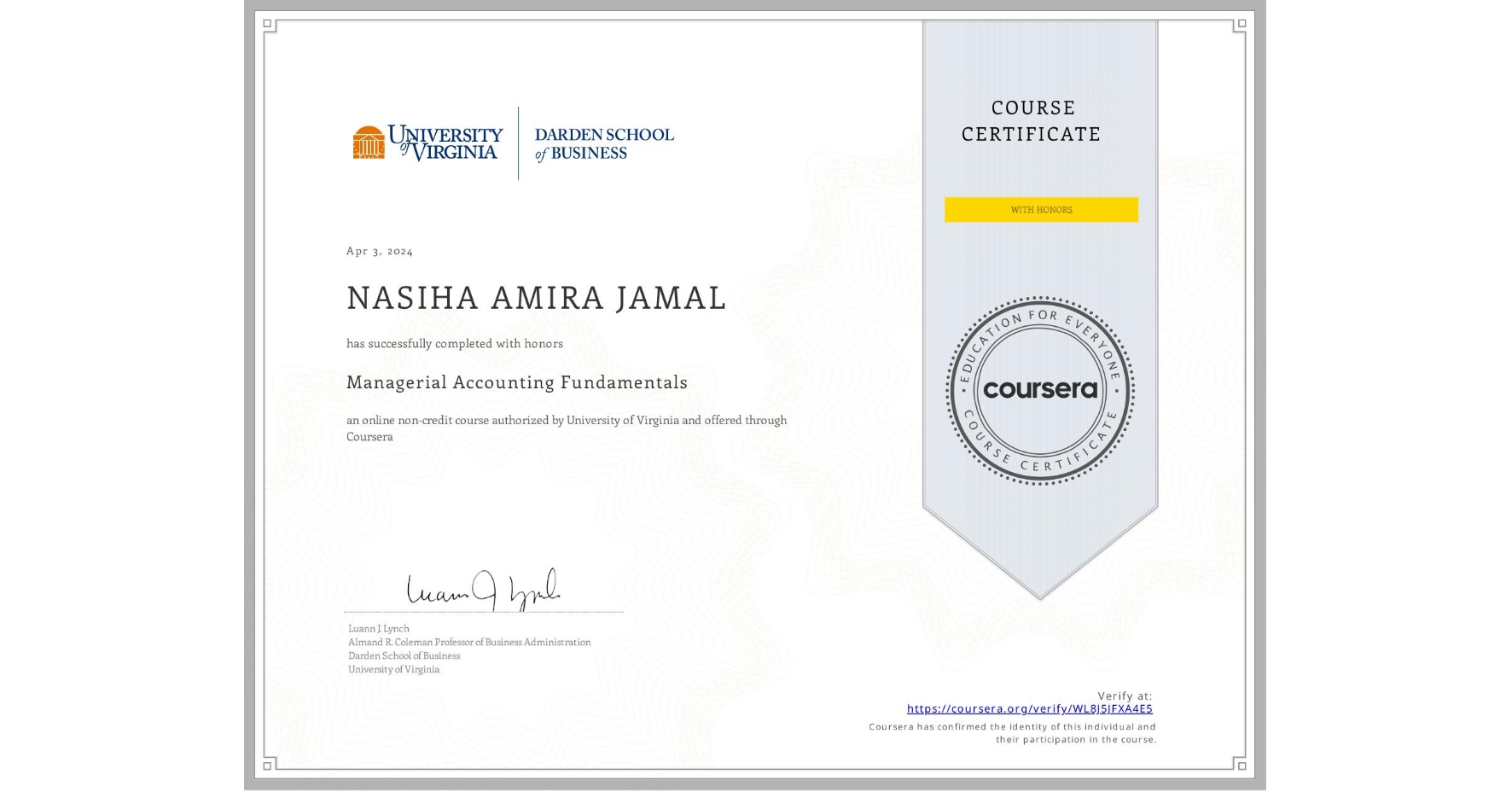View certificate for NASIHA AMIRA JAMAL, Managerial Accounting Fundamentals, an online non-credit course authorized by University of Virginia and offered through Coursera