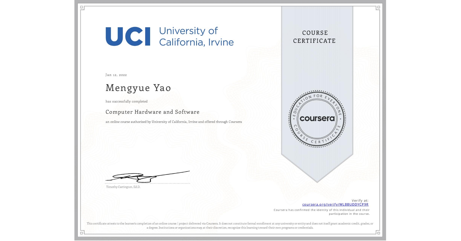 View certificate for Mengyue Yao, Computer Hardware and Software, an online non-credit course authorized by University of California, Irvine and offered through Coursera