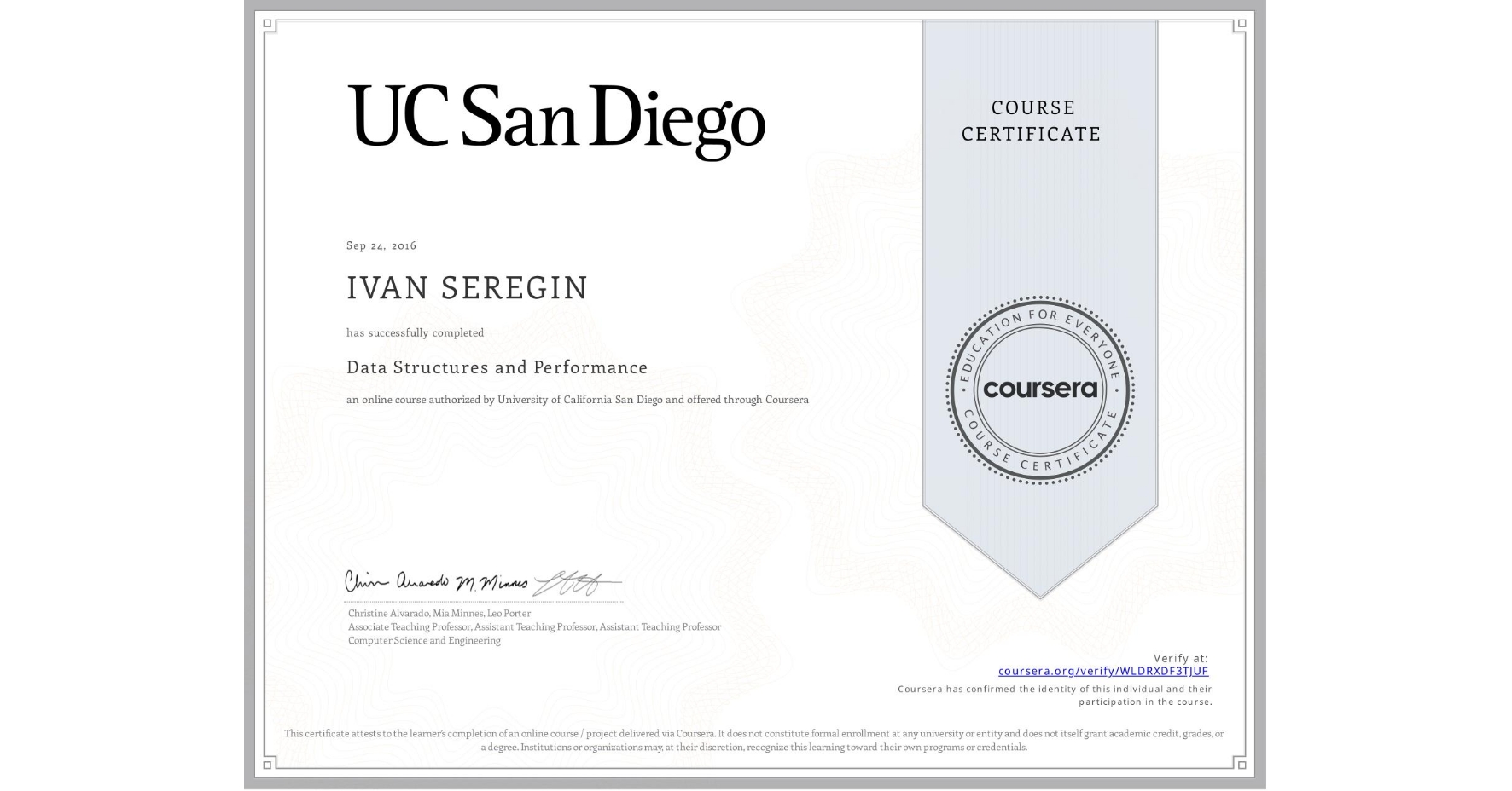 View certificate for IVAN SEREGIN, Data Structures and Performance, an online non-credit course authorized by University of California San Diego and offered through Coursera