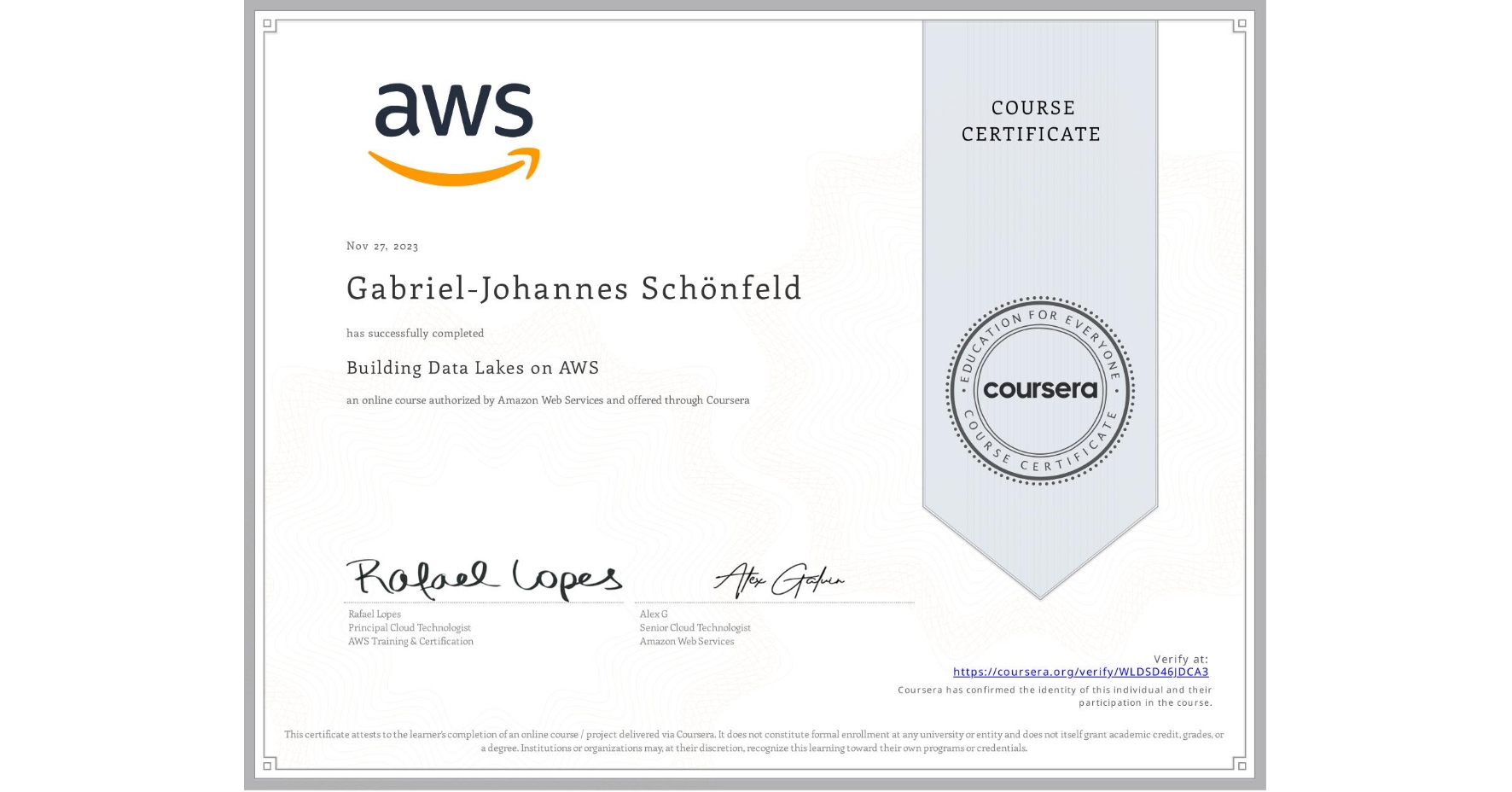 View certificate for Gabriel-Johannes Schönfeld, Building Data Lakes on AWS, an online non-credit course authorized by Amazon Web Services and offered through Coursera