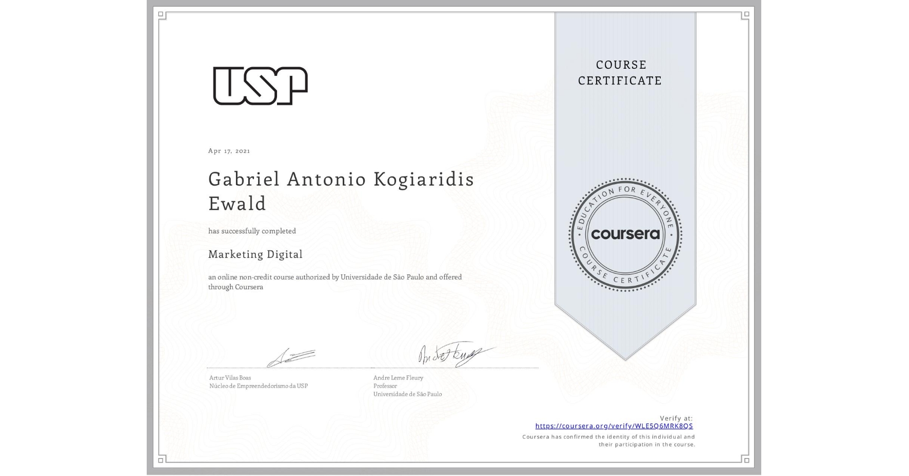 View certificate for Gabriel Antonio Kogiaridis Ewald, Marketing Digital, an online non-credit course authorized by Universidade de São Paulo and offered through Coursera