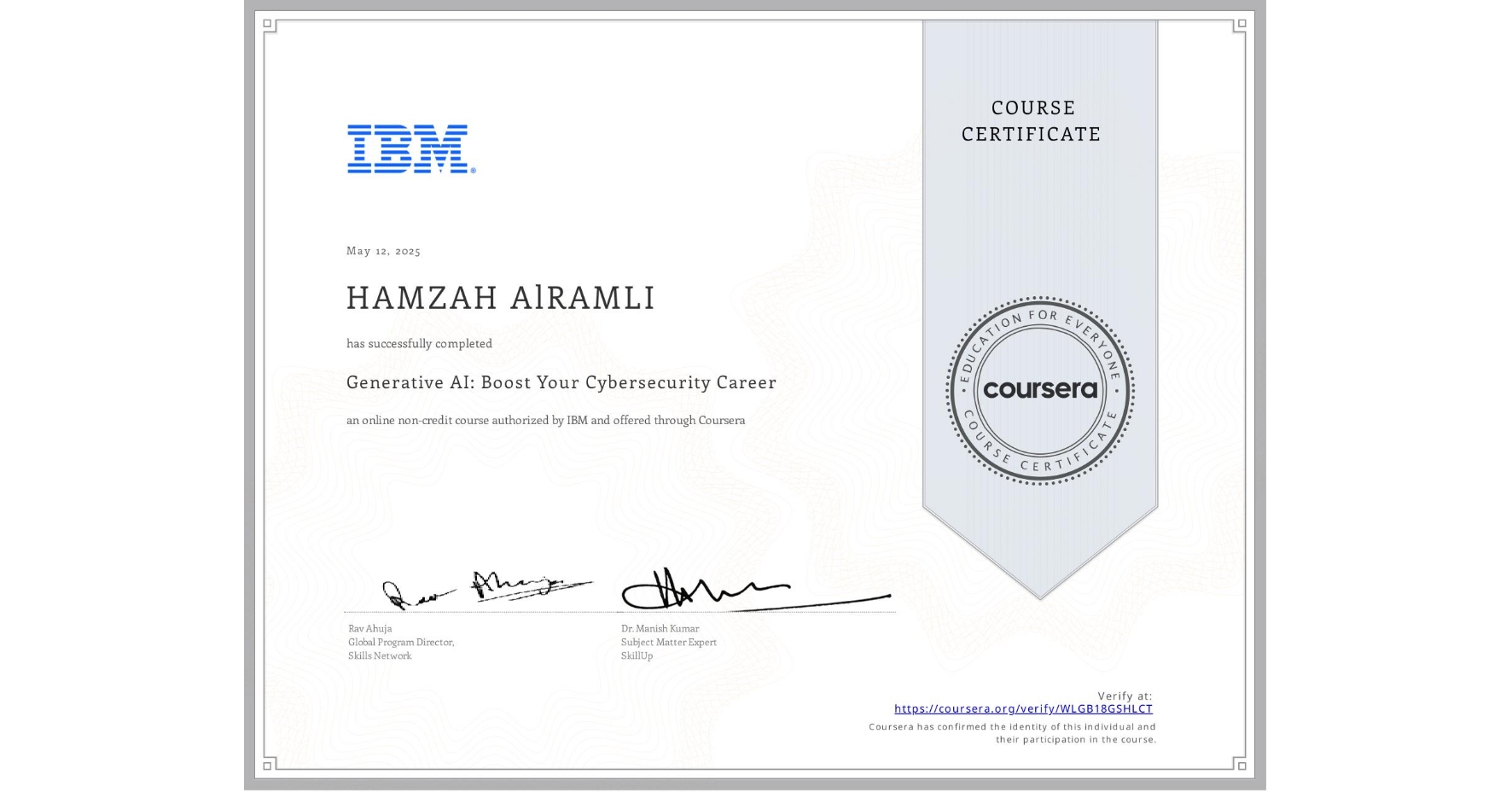 View certificate for HAMZAH AlRAMLI, Generative AI: Boost Your Cybersecurity Career , an online non-credit course authorized by IBM and offered through Coursera