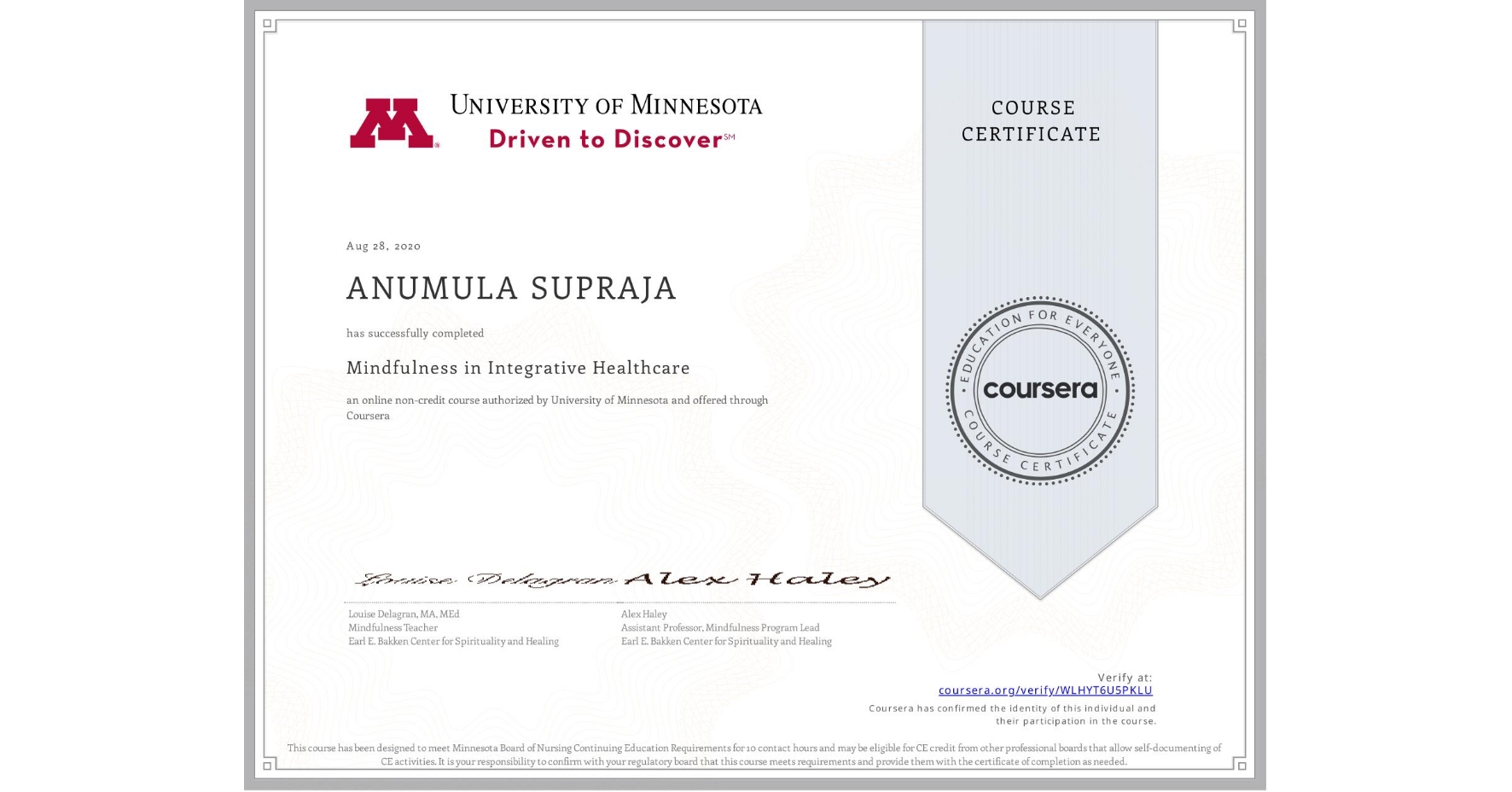 View certificate for ANUMULA SUPRAJA, Mindfulness in Integrative Healthcare, an online non-credit course authorized by University of Minnesota and offered through Coursera