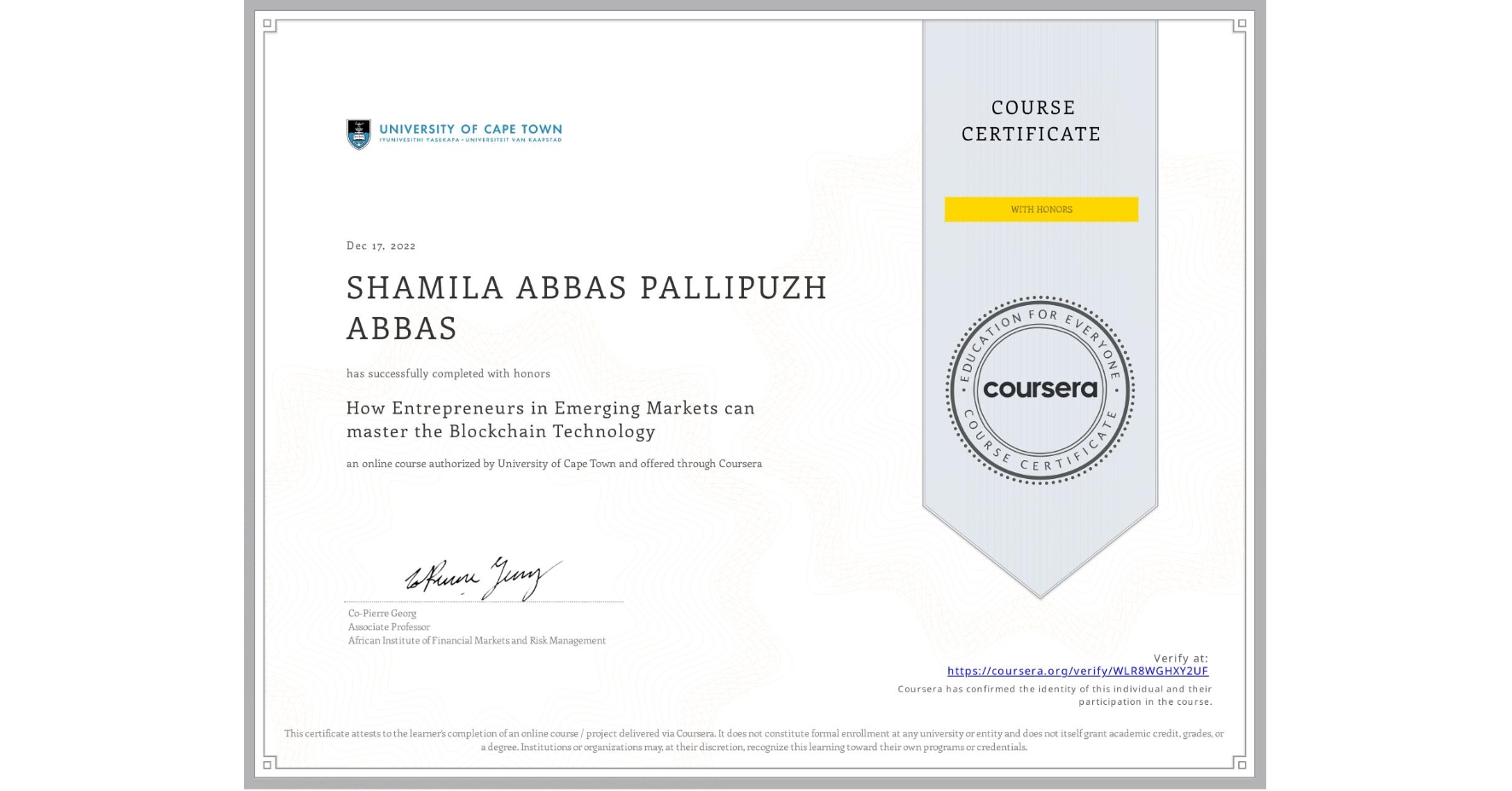 View certificate for SHAMILA ABBAS PALLIPUZH ABBAS, How Entrepreneurs in Emerging Markets can master the Blockchain Technology, an online non-credit course authorized by University of Cape Town and offered through Coursera