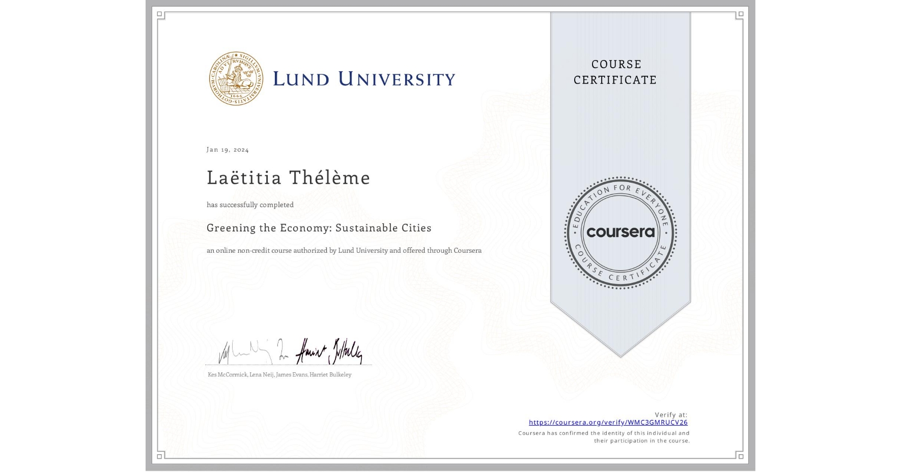 View certificate for Laëtitia Thélème, Greening the Economy: Sustainable Cities, an online non-credit course authorized by Lund University and offered through Coursera