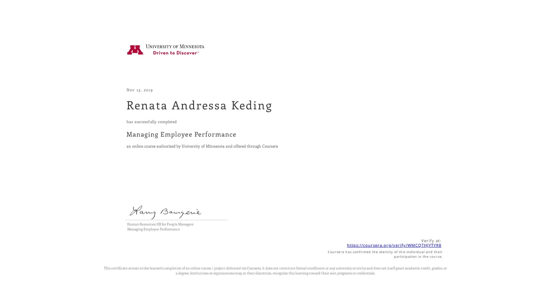 View certificate for Renata Andressa Keding, Managing Employee Performance, an online non-credit course authorized by University of Minnesota and offered through Coursera