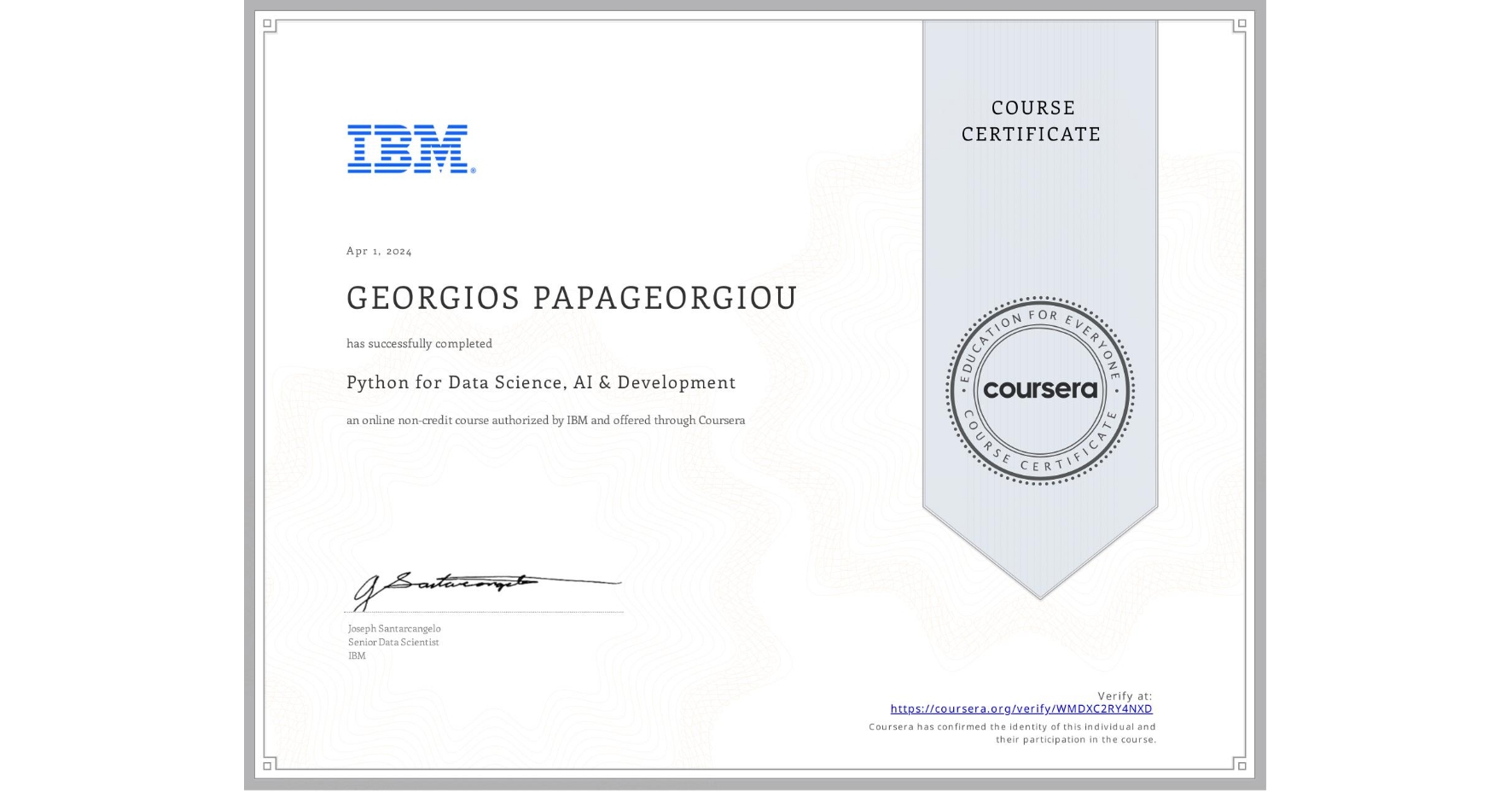 View certificate for GEORGIOS PAPAGEORGIOU, Python for Data Science, AI & Development, an online non-credit course authorized by IBM and offered through Coursera