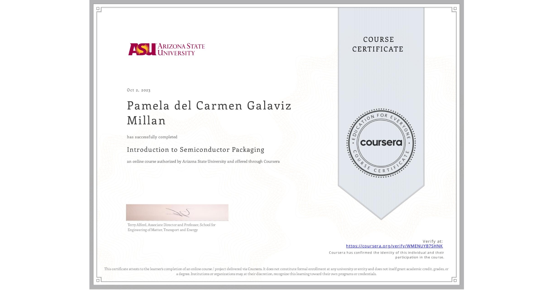 View certificate for Pamela del Carmen Galaviz Millan, Introduction to Semiconductor Packaging, an online non-credit course authorized by Arizona State University and offered through Coursera