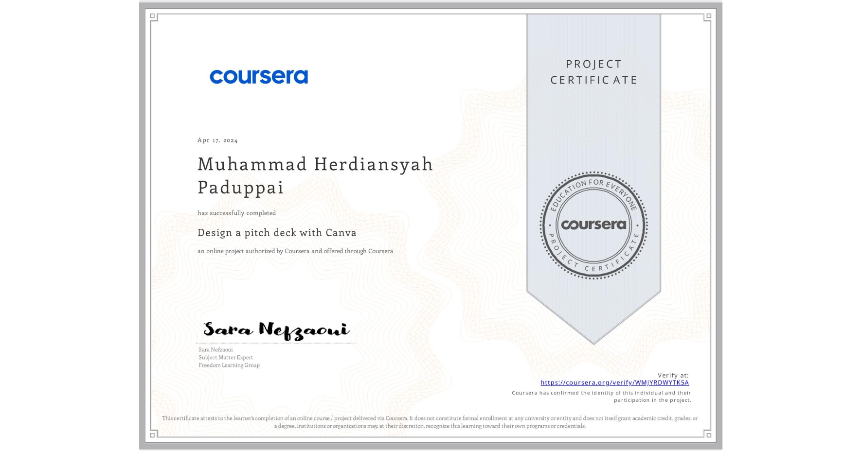 View certificate for Muhammad Herdiansyah Paduppai , Design a pitch deck with Canva, an online non-credit course authorized by Coursera and offered through Coursera