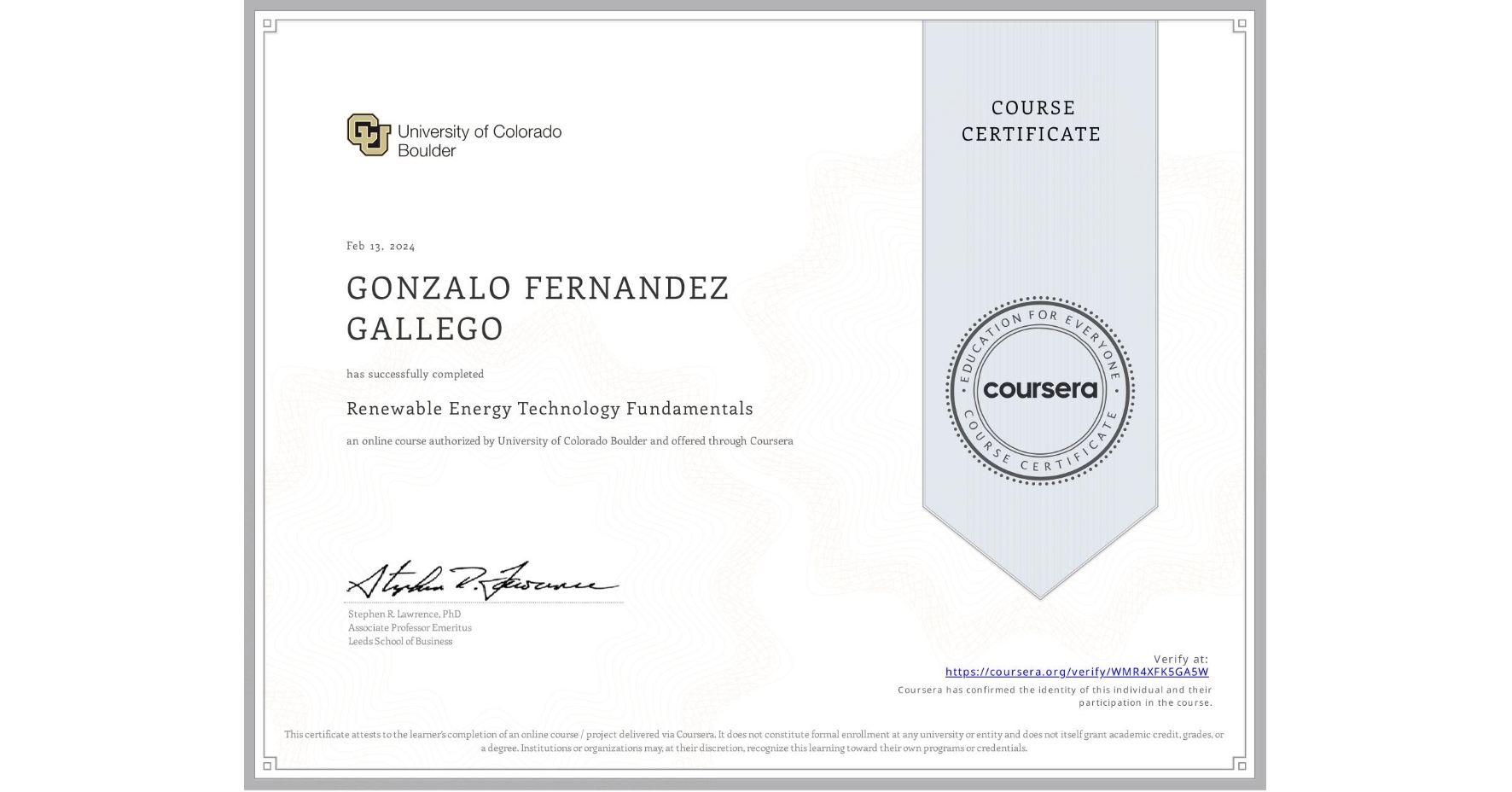 View certificate for GONZALO FERNANDEZ GALLEGO, Renewable Energy Technology Fundamentals, an online non-credit course authorized by University of Colorado Boulder and offered through Coursera