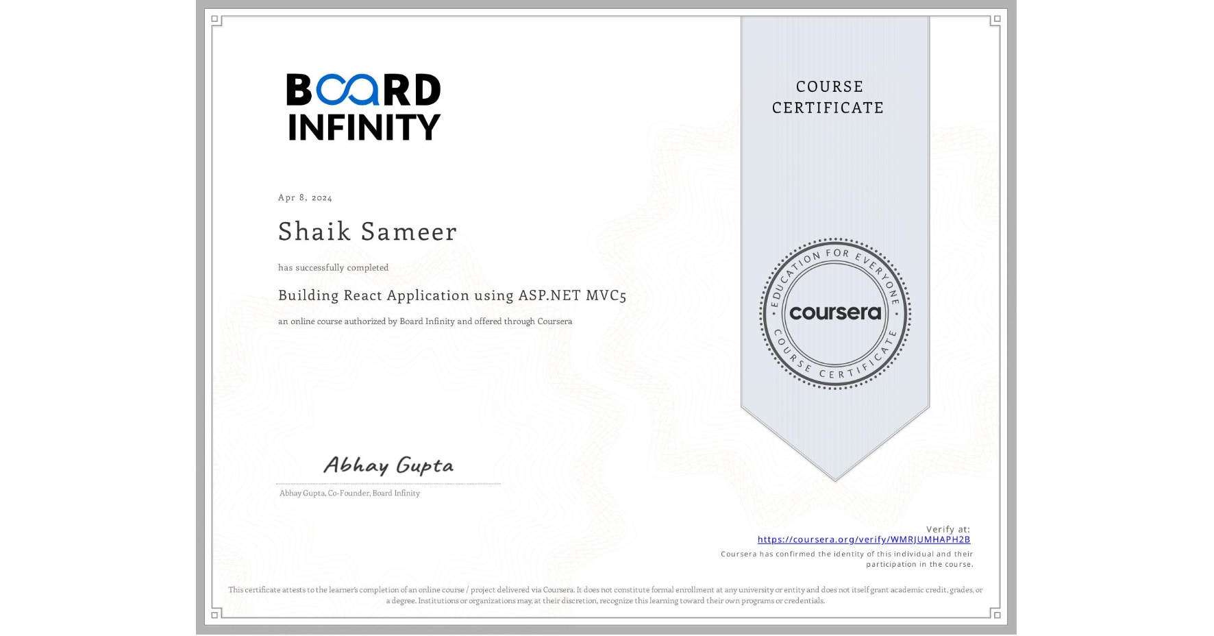 View certificate for Shaik Sameer , Building React Application using ASP.NET MVC5, an online non-credit course authorized by Board Infinity and offered through Coursera