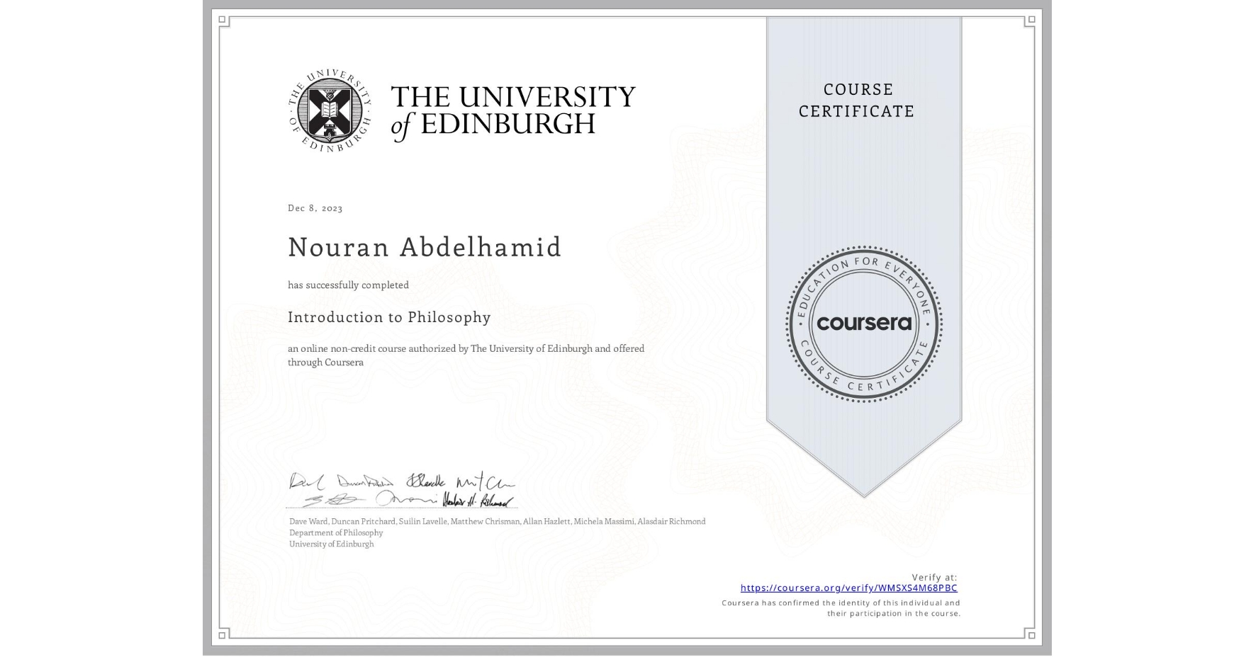 View certificate for Nouran Abdelhamid, Introduction to Philosophy, an online non-credit course authorized by The University of Edinburgh and offered through Coursera
