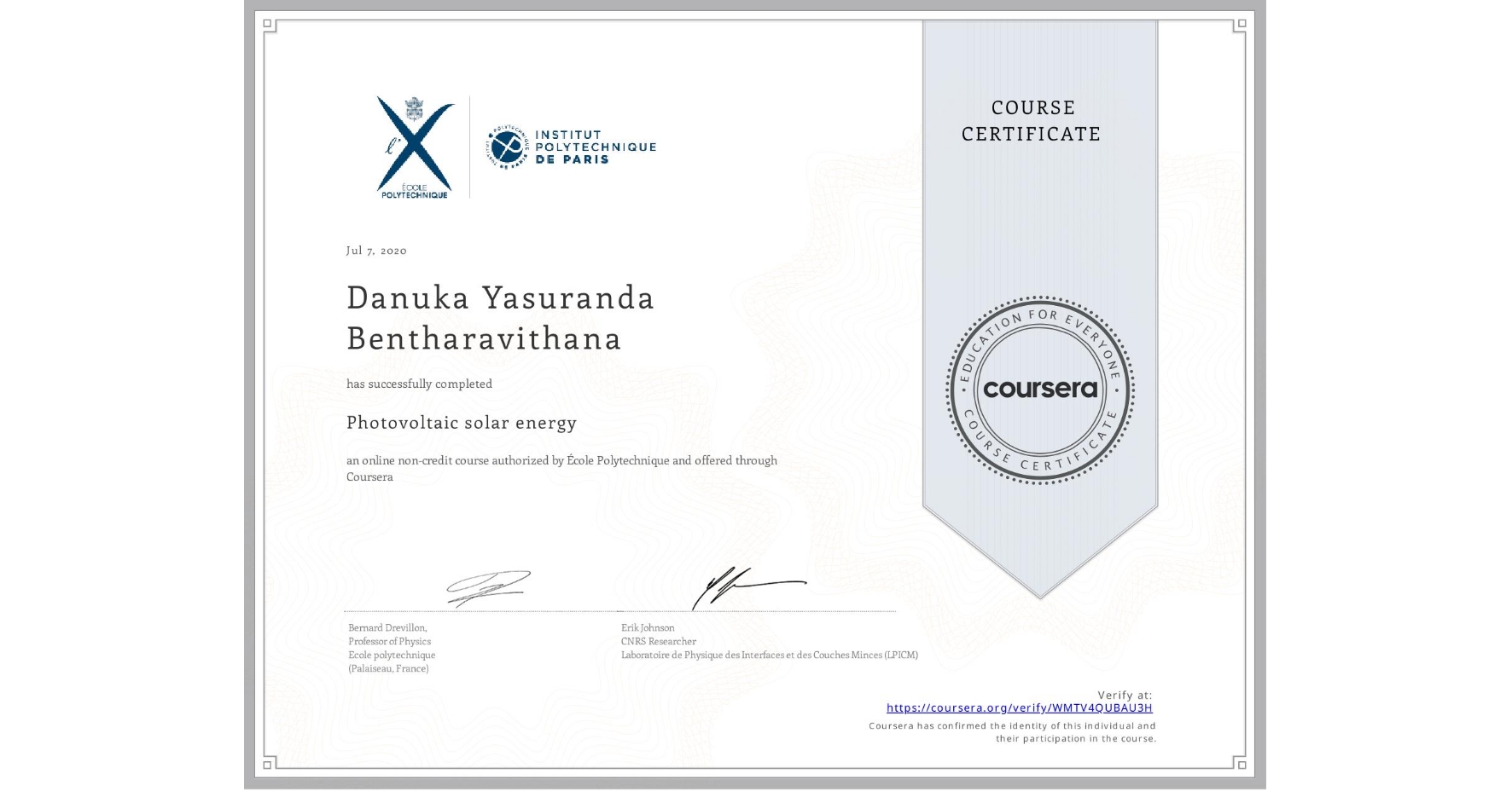 View certificate for Danuka Yasuranda Bentharavithana, Photovoltaic solar energy, an online non-credit course authorized by École Polytechnique and offered through Coursera