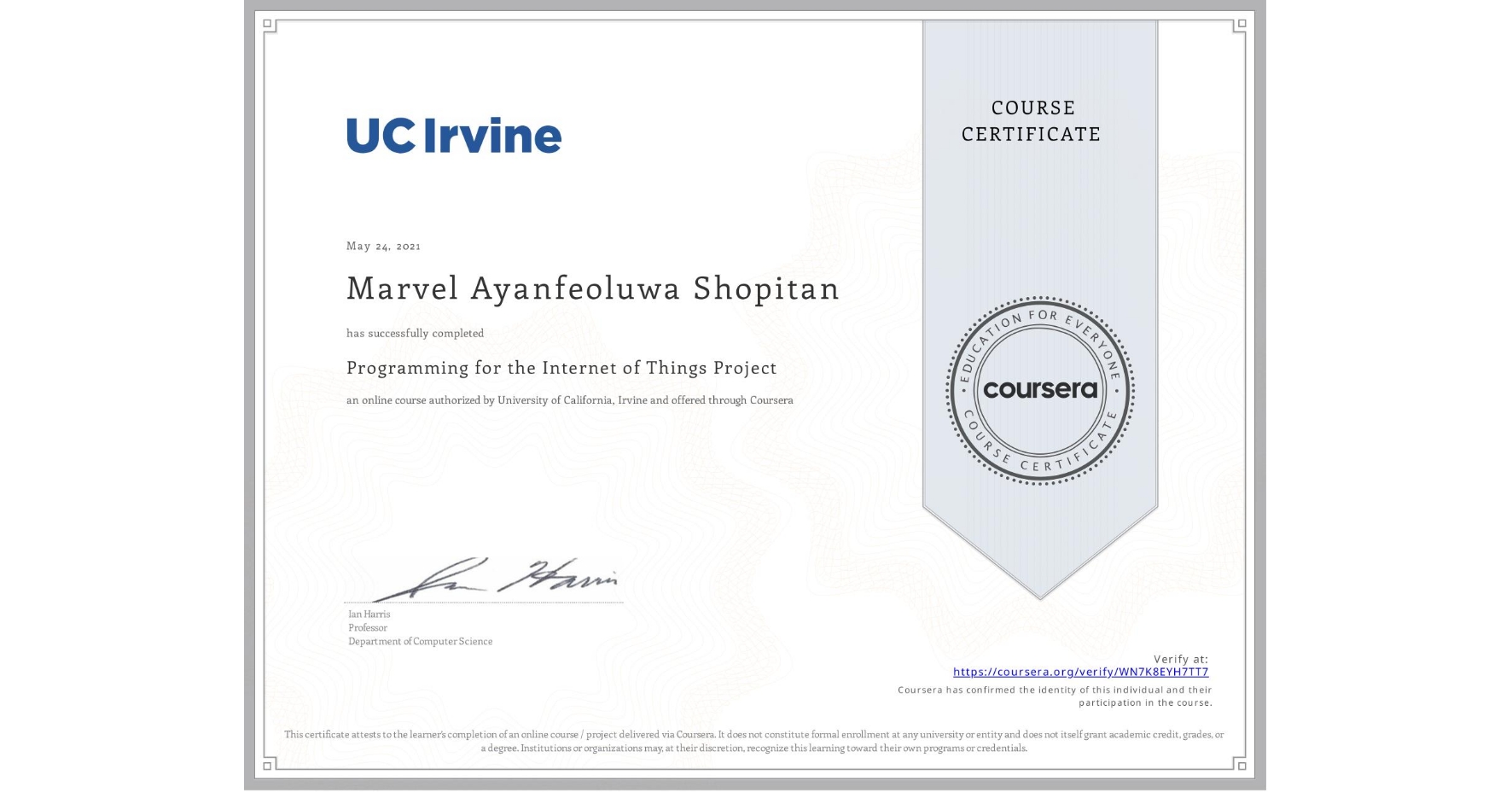 View certificate for Marvel Ayanfeoluwa Shopitan , Programming for the Internet of Things Project, an online non-credit course authorized by University of California, Irvine and offered through Coursera