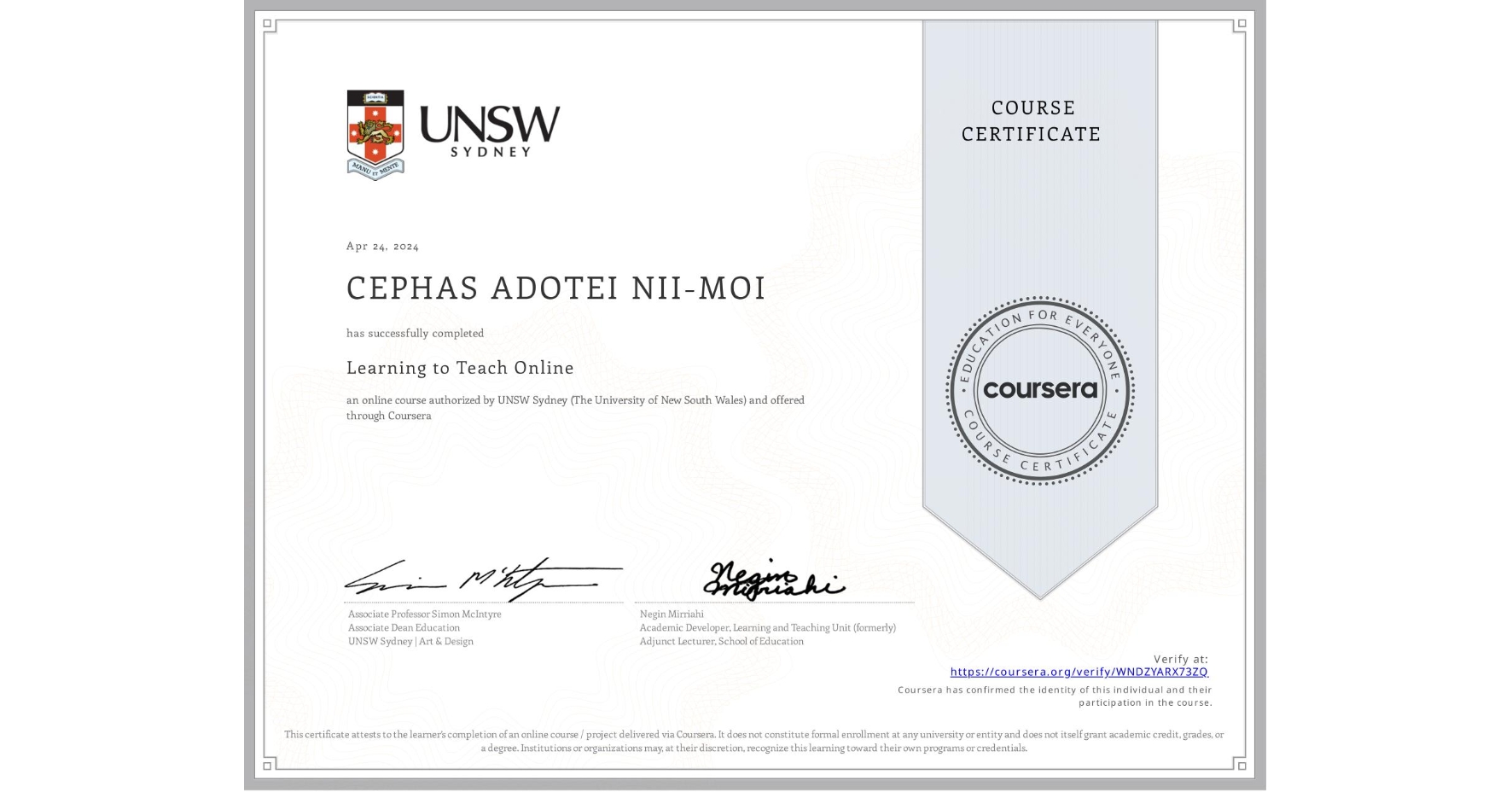 View certificate for CEPHAS ADOTEI NII-MOI, Learning to Teach Online, an online non-credit course authorized by UNSW Sydney (The University of New South Wales) and offered through Coursera