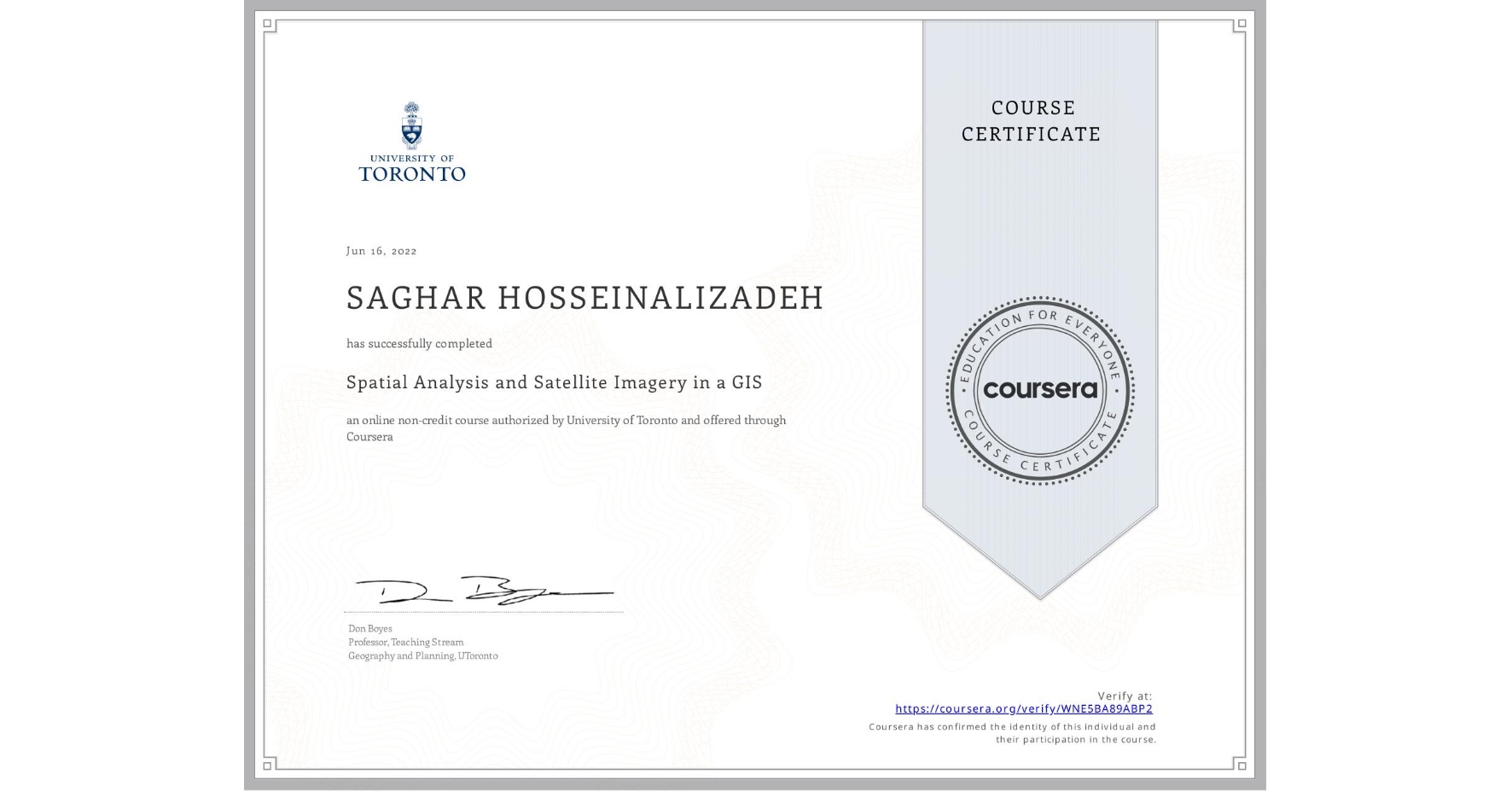 View certificate for SAGHAR HOSSEINALIZADEH, Spatial Analysis and Satellite Imagery in a GIS, an online non-credit course authorized by University of Toronto and offered through Coursera