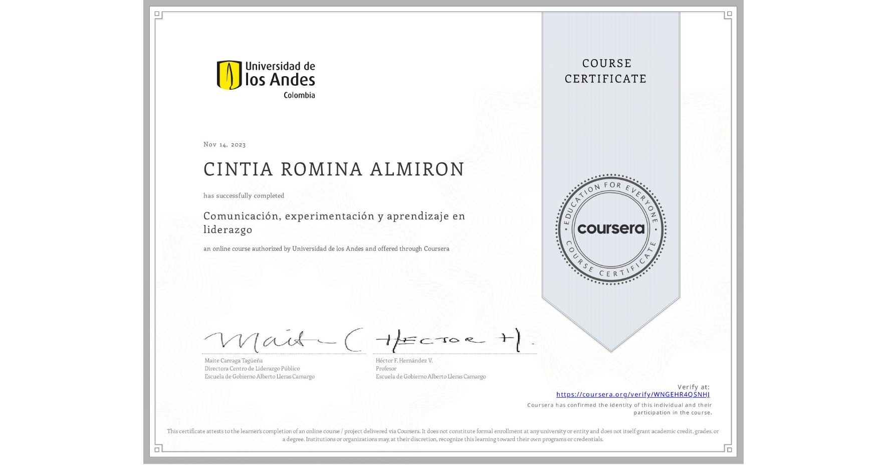 View certificate for CINTIA ROMINA ALMIRON, Comunicación, experimentación y aprendizaje en liderazgo, an online non-credit course authorized by Universidad de los Andes and offered through Coursera