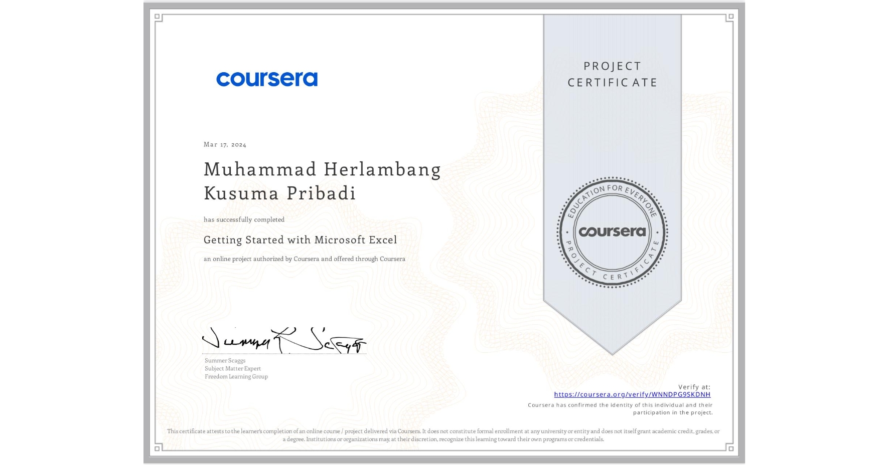 View certificate for Muhammad Herlambang Kusuma Pribadi, Getting Started with Microsoft Excel, an online non-credit course authorized by Coursera and offered through Coursera