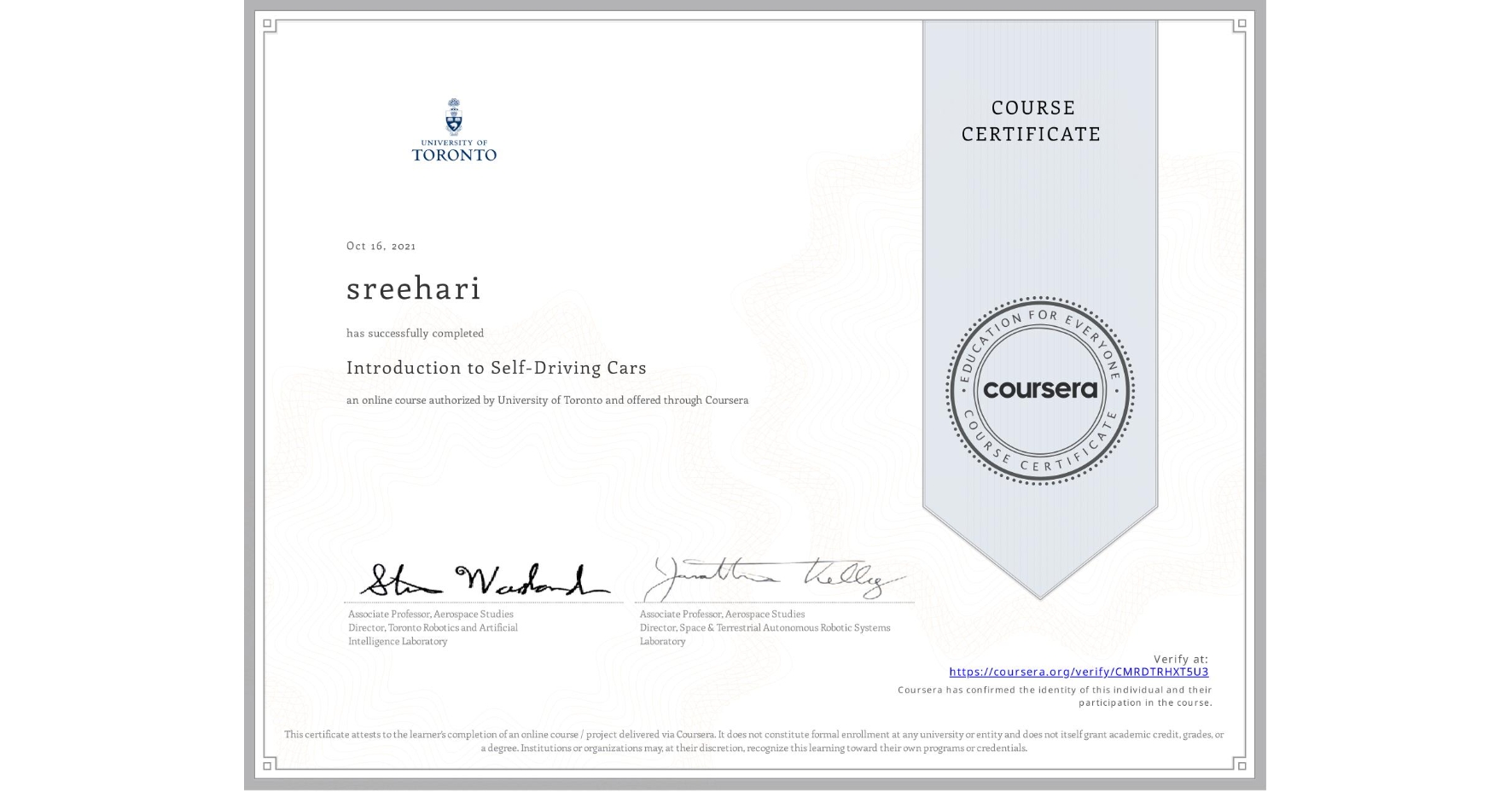 View certificate for sreehari , Introduction to Self-Driving Cars, an online non-credit course authorized by University of Toronto and offered through Coursera