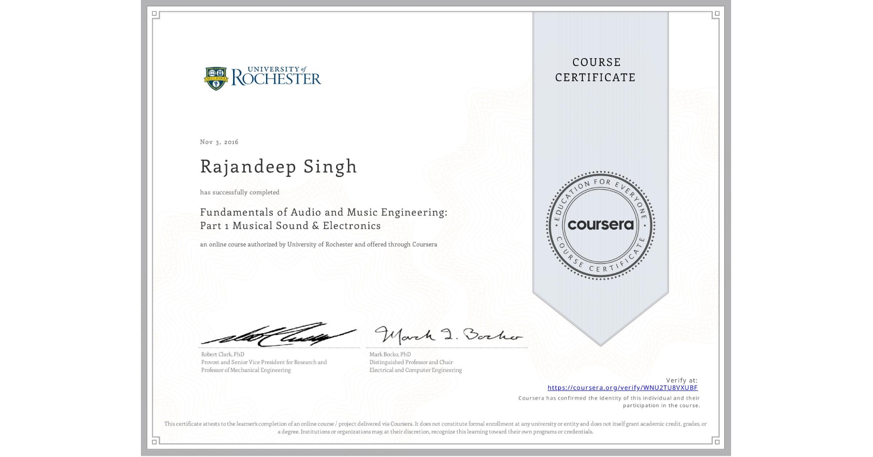View certificate for Rajandeep Singh, Fundamentals of Audio and Music Engineering: Part 1 Musical Sound & Electronics, an online non-credit course authorized by University of Rochester and offered through Coursera