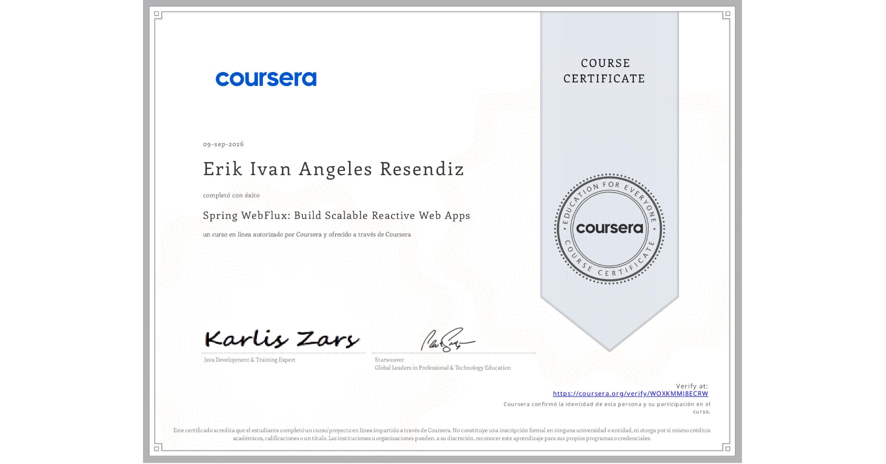 View certificate for Erik Ivan Angeles Resendiz, Spring WebFlux: Build Scalable Reactive Web Apps, an online non-credit course authorized by Coursera and offered through Coursera