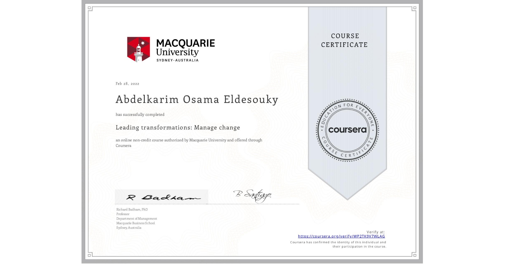 View certificate for Abdelkarim Osama Eldesouky, Leading transformations: Manage change, an online non-credit course authorized by Macquarie University and offered through Coursera