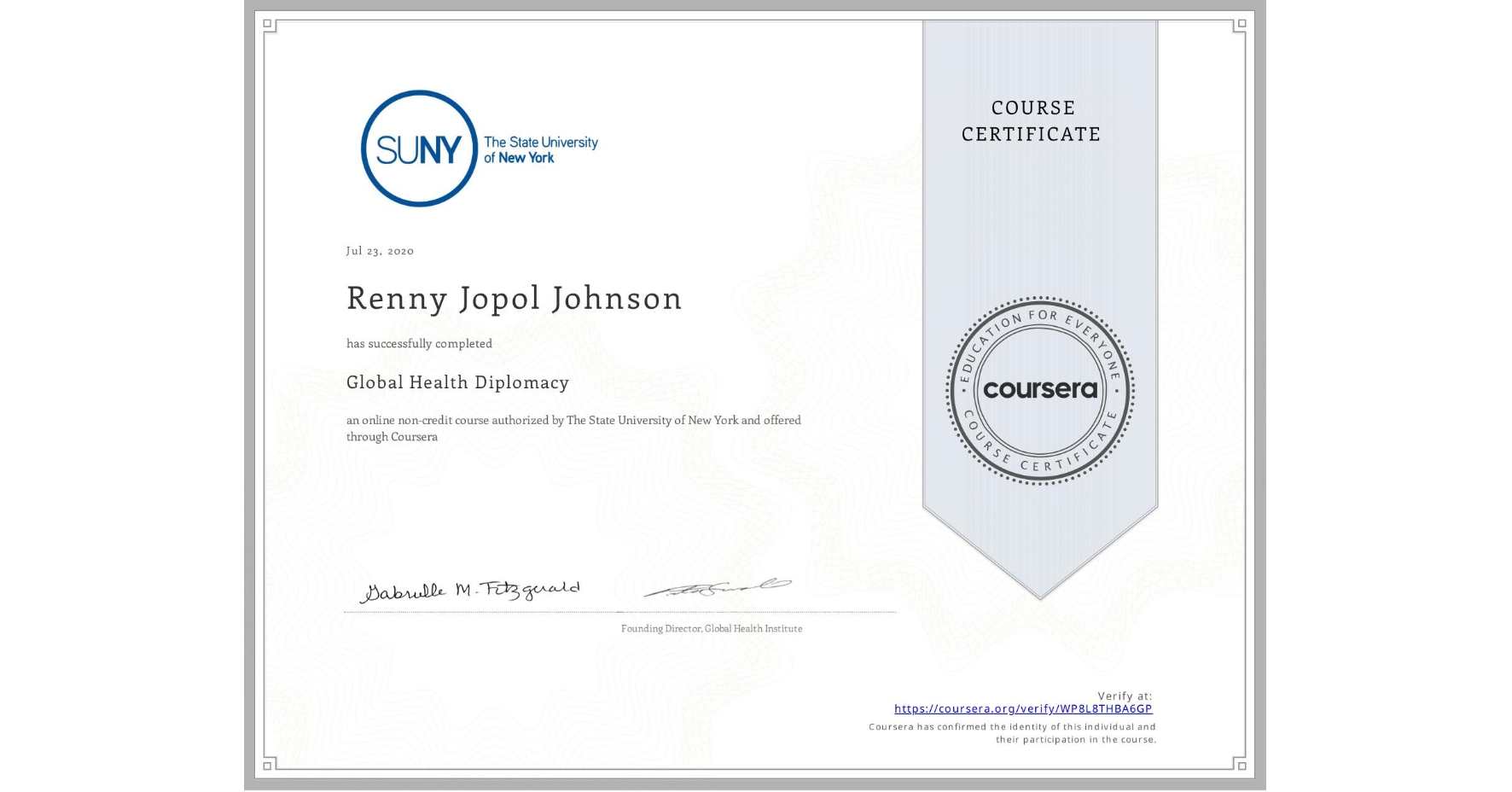 View certificate for Renny Jopol Johnson, Global Health Diplomacy, an online non-credit course authorized by The State University of New York and offered through Coursera