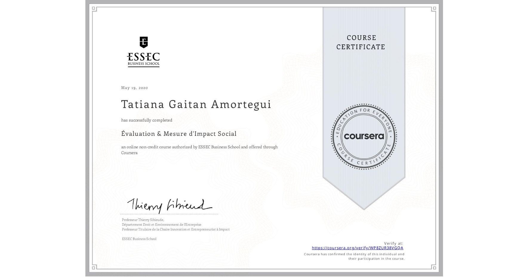 View certificate for Tatiana Gaitan Amortegui, Évaluation & Mesure d'Impact Social, an online non-credit course authorized by ESSEC Business School and offered through Coursera