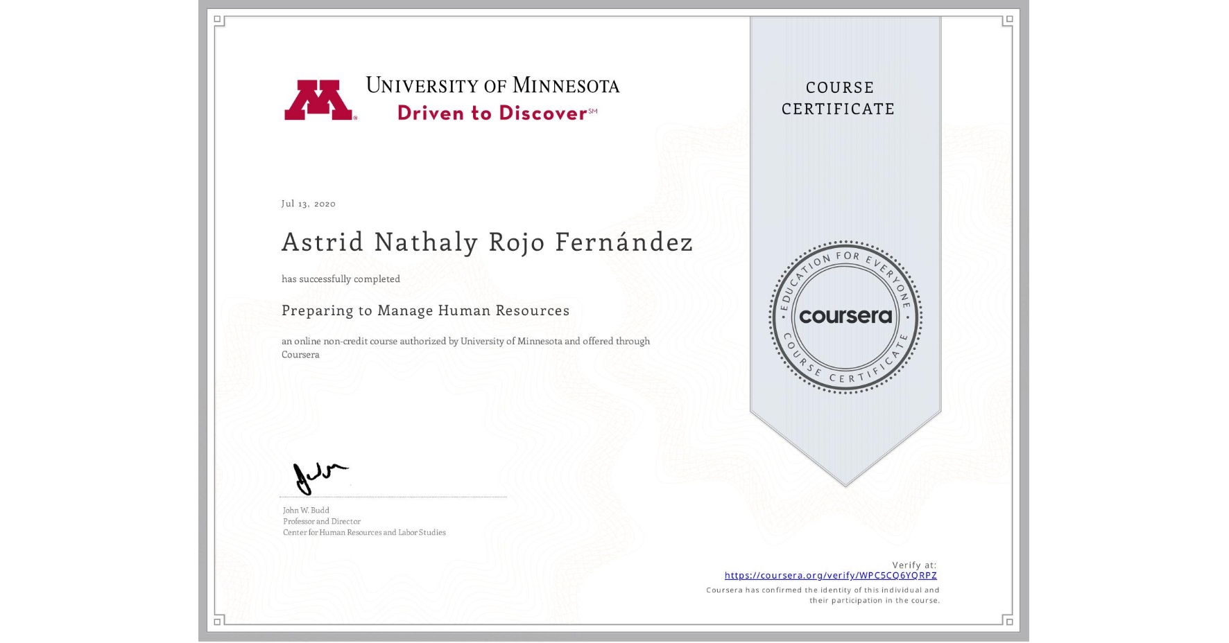 View certificate for Astrid Nathaly Rojo Fernández, Preparing to Manage Human Resources, an online non-credit course authorized by University of Minnesota and offered through Coursera