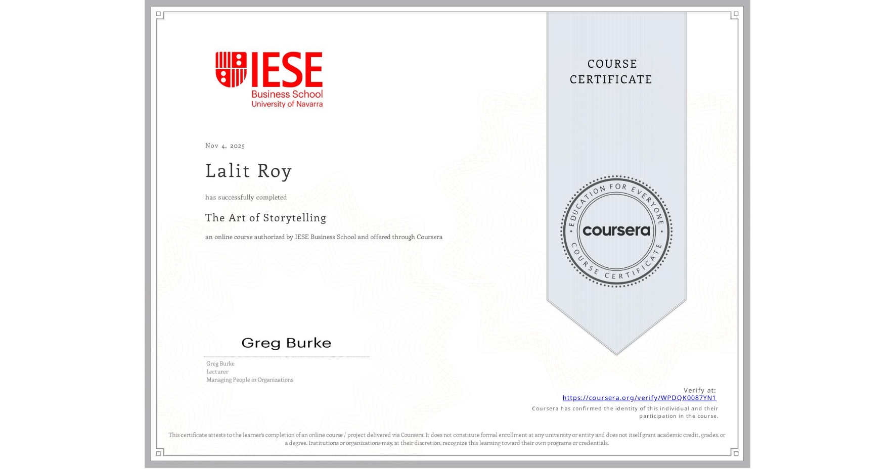 View certificate for Lalit Roy, The Art of Storytelling, an online non-credit course authorized by IESE Business School and offered through Coursera