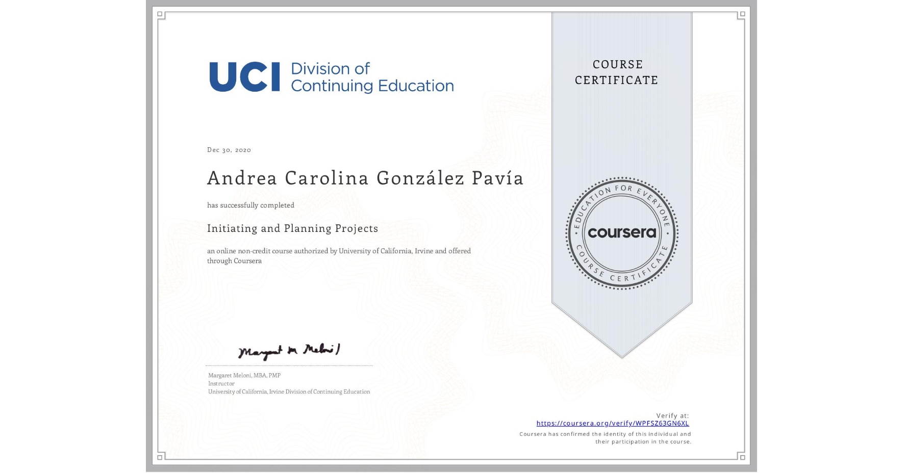 View certificate for Andrea Carolina González Pavía, Initiating and Planning Projects, an online non-credit course authorized by University of California, Irvine and offered through Coursera