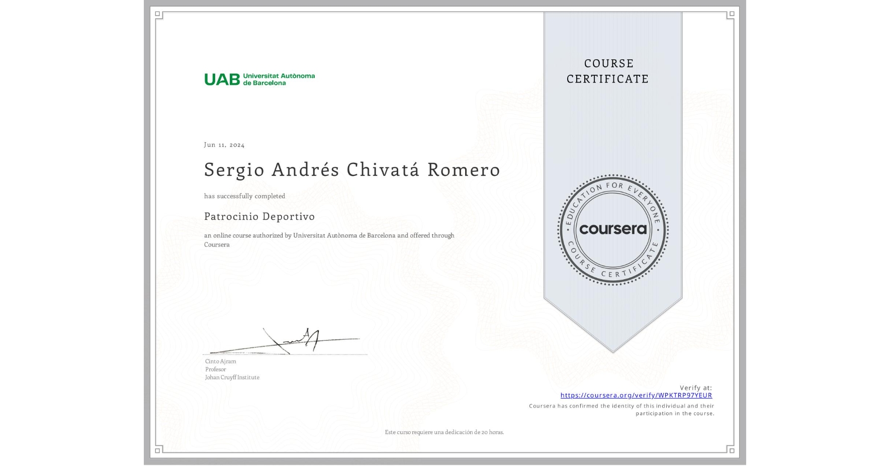 View certificate for Sergio Andrés Chivatá Romero, Patrocinio Deportivo, an online non-credit course authorized by Universitat Autònoma de Barcelona and offered through Coursera